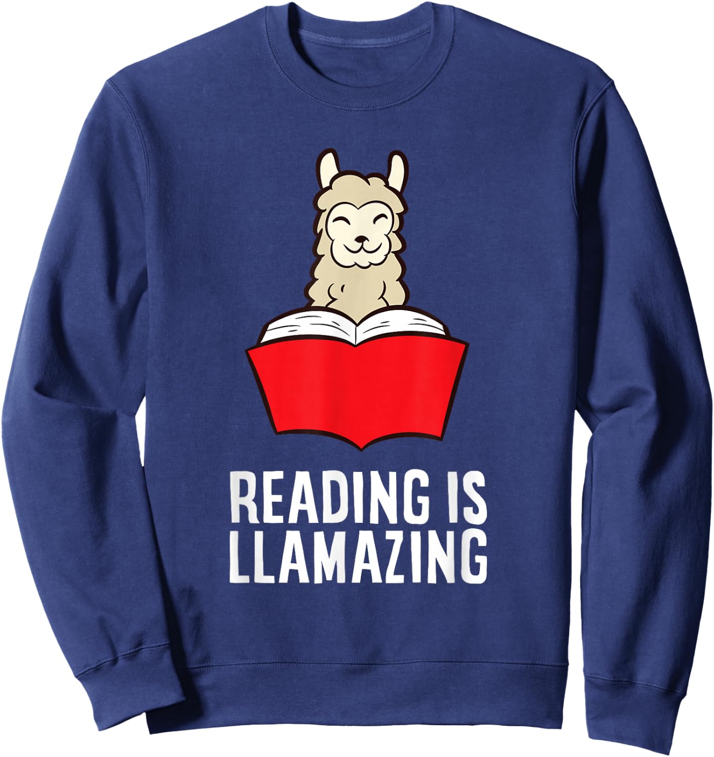 Funny Llama Lover Reading Is Llamazing Bookworm Llama Sweatshirt - Sweatshirt | Navy