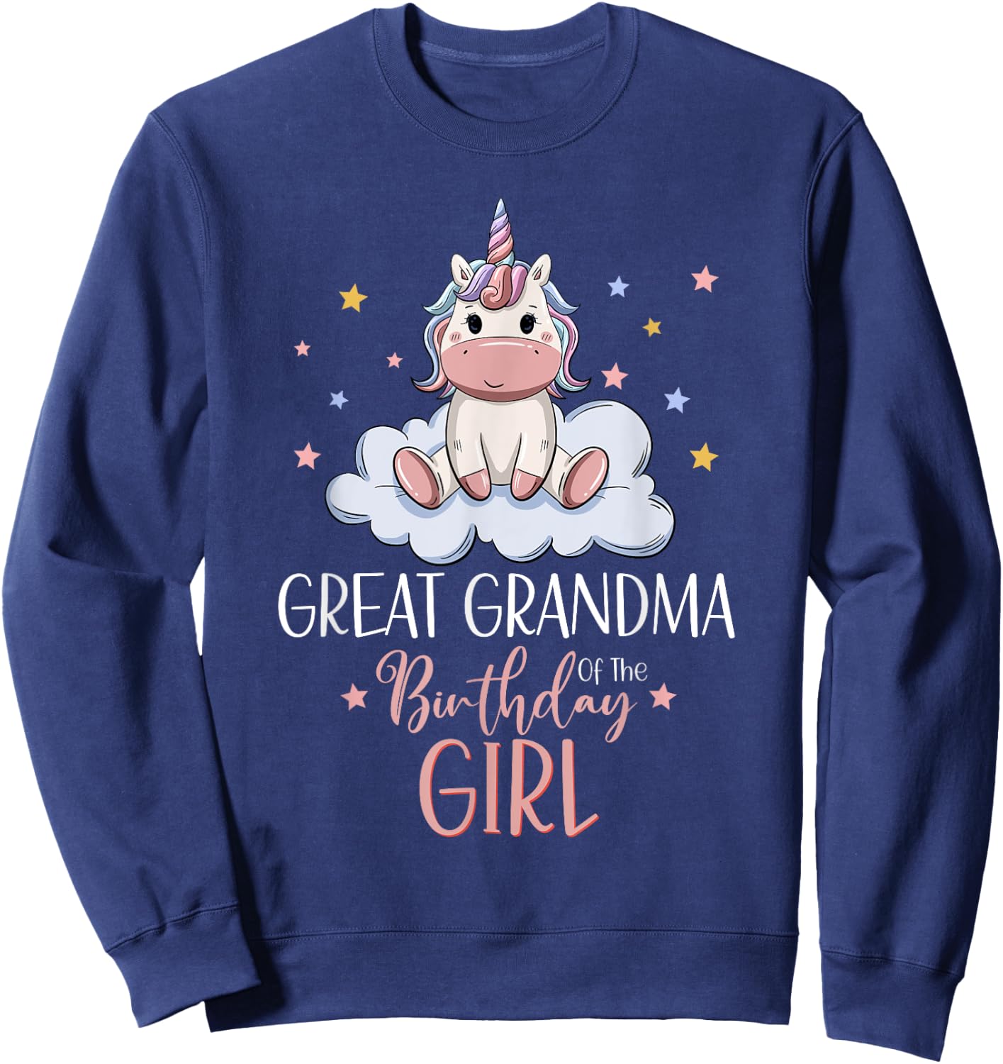 Unicorn Great Grandma Of The Birthday Girl Matching Family Sweatshirt - Sweatshirt | Navy