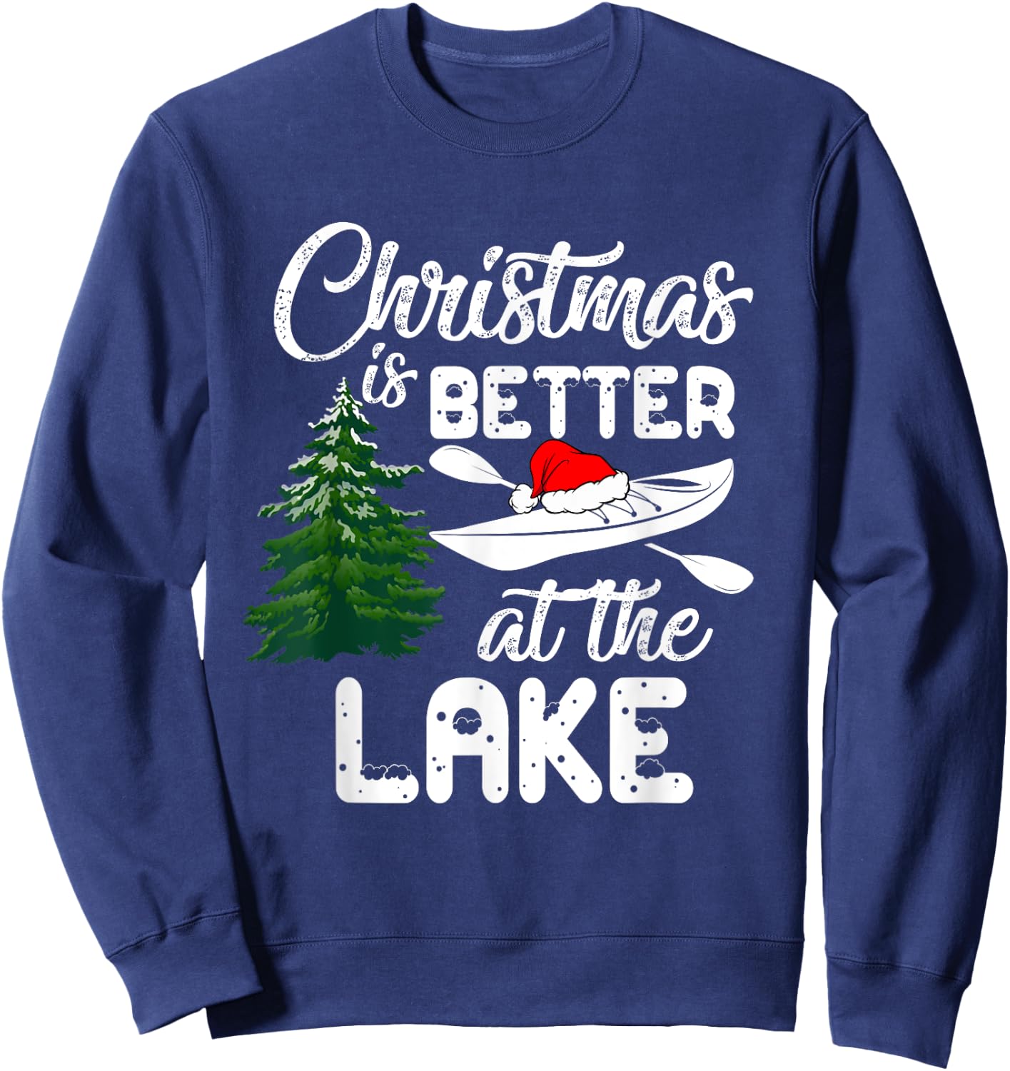 Christmas Life Is Better At The Lake Kayak Funny Pajamas Sweatshirt - Sweatshirt | Navy