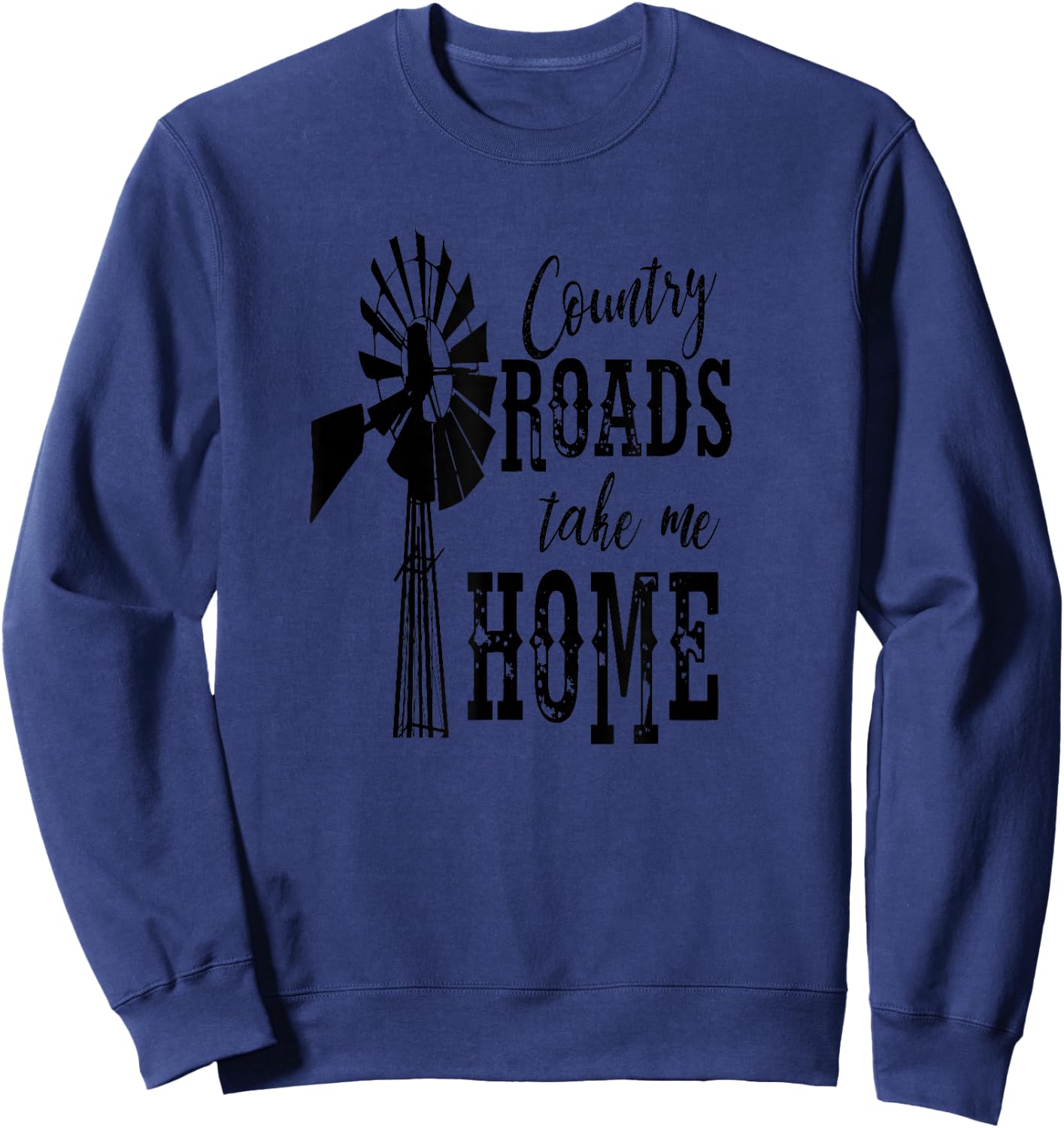 Country Roads Take Me Home Shirt West Virginia Sweatshirt - Sweatshirt | Navy