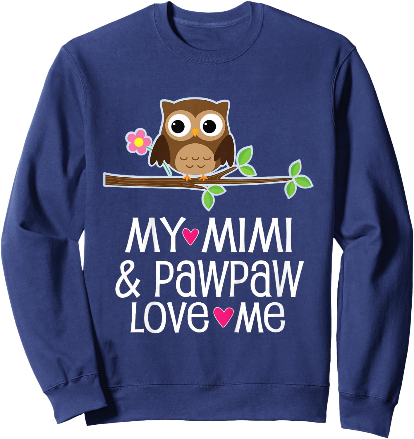 My Mimi and Pawpaw Love Me Owl Sweatshirt - Sweatshirt | Navy