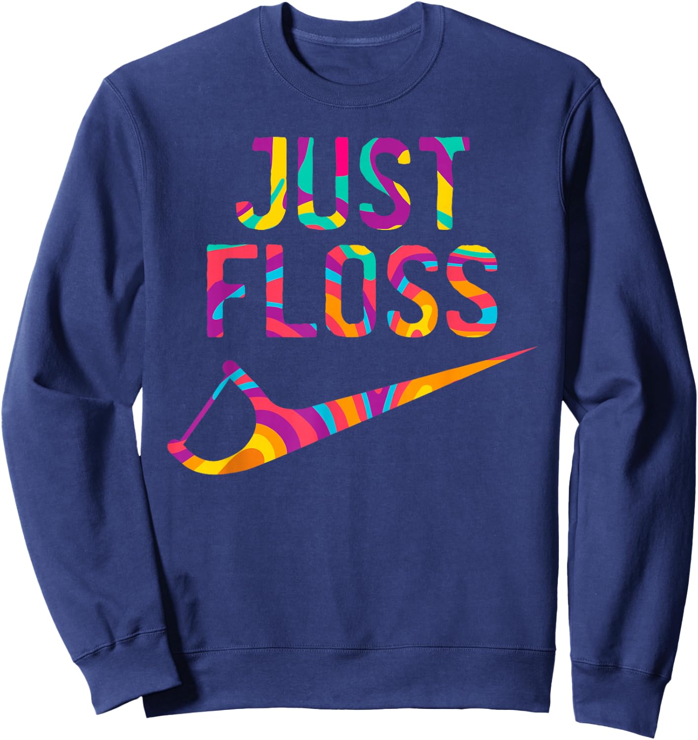 Just Floss Funny Dental Oral Hygienist RDH Dentist Assistant Small Sweatshirt - Sweatshirt | Navy