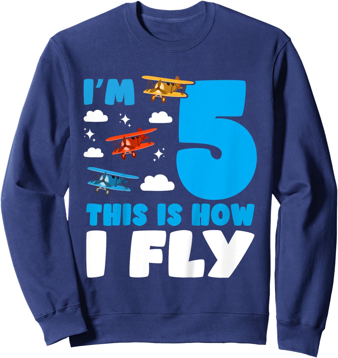 Kids I'm 5 This is how I fly Airplane 5th Birthday Sweatshirt - Sweatshirt | Navy