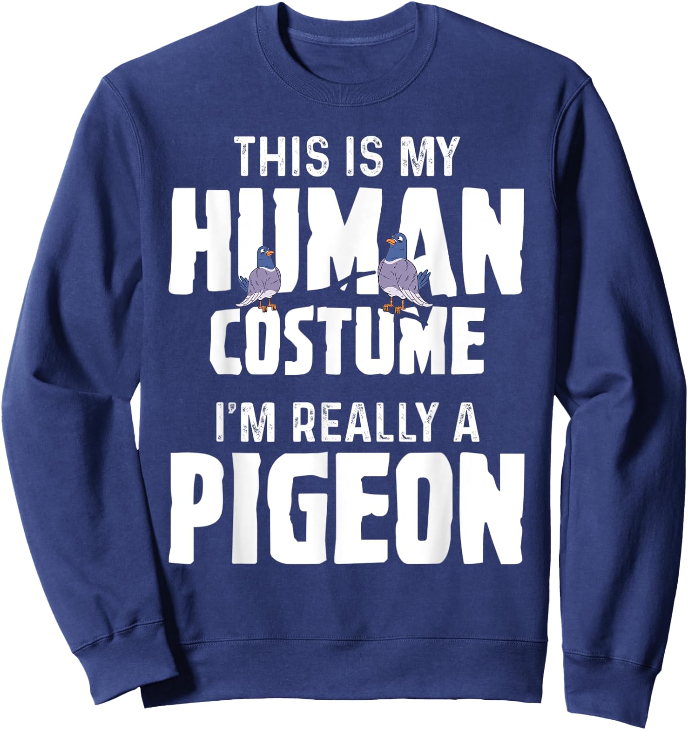 Pigeon - Human Costume Sweatshirt - Sweatshirt | Navy