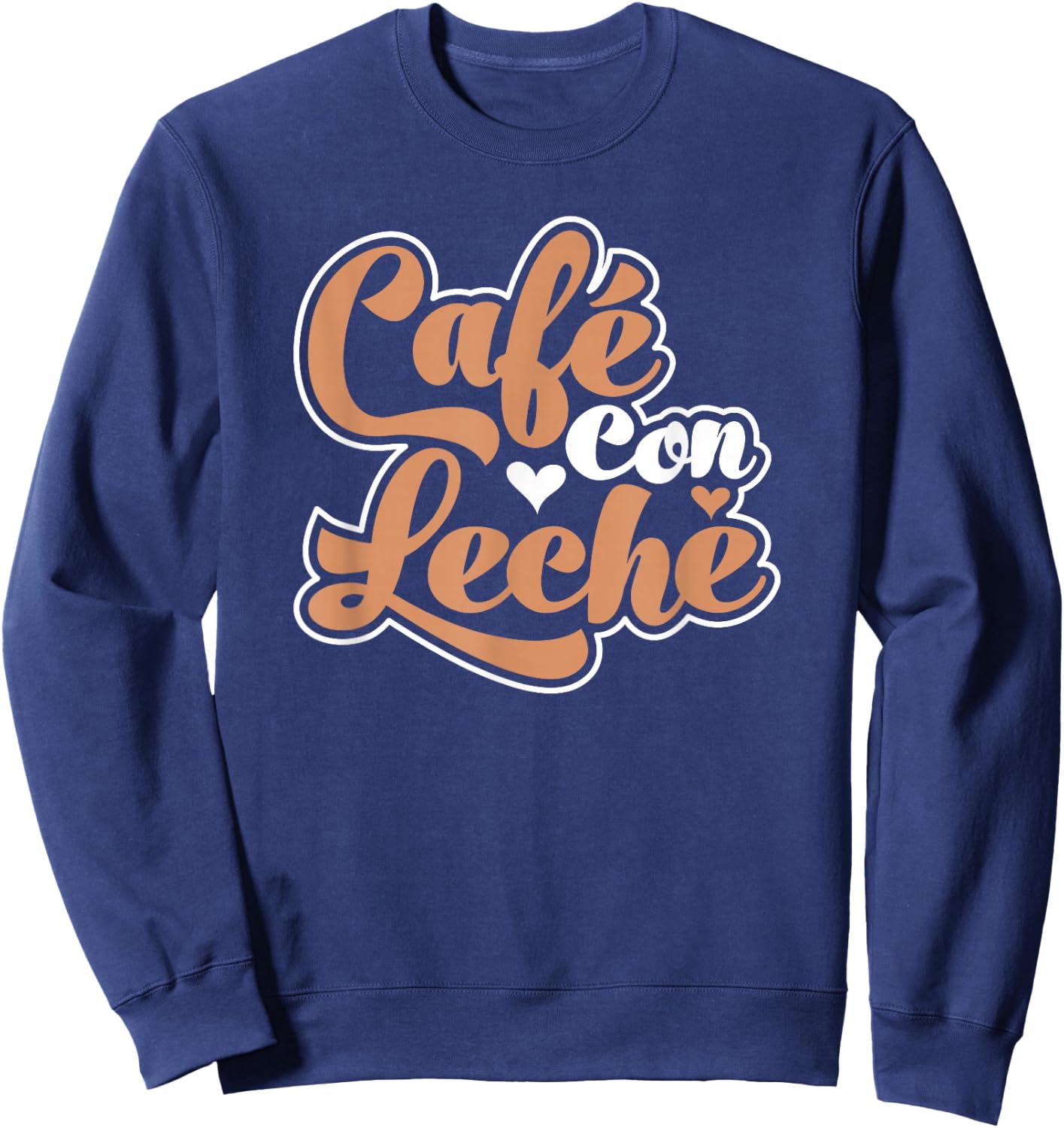 Cute Cafe Con Leche Heart Design Sweatshirt - Sweatshirt | Navy