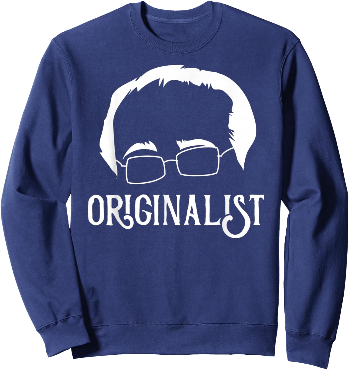 Funny Lawyer Saying Justice Scalia Originalist Law School Sweatshirt - Sweatshirt | Navy