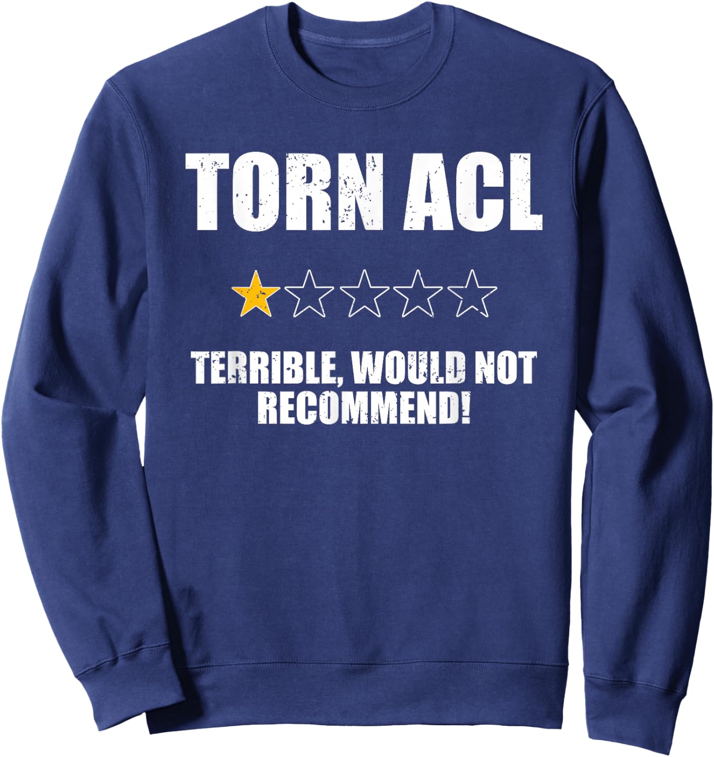 Funny Torn Acl One Star Would Not Recommend Knee Injury Sweatshirt - Sweatshirt | Navy