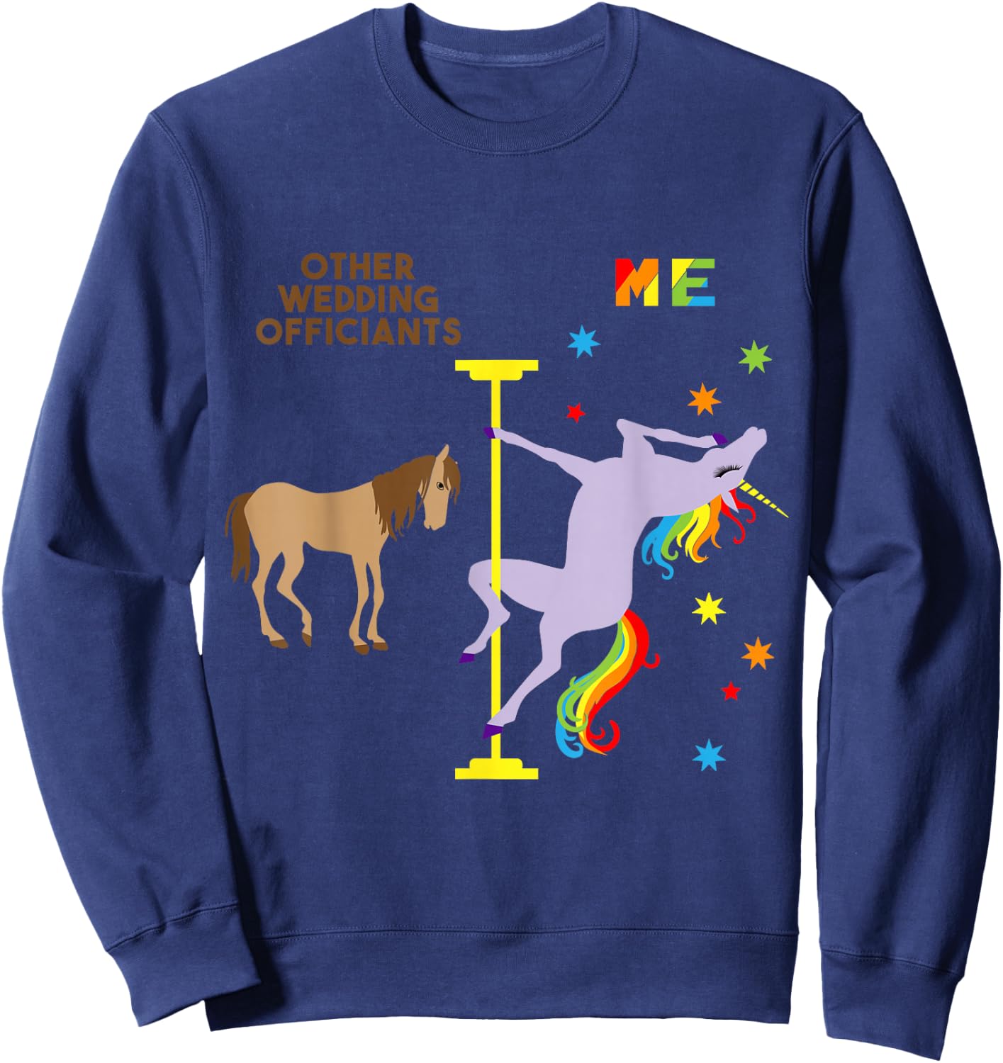 Funny Wedding Officiant Thank You Gift Rainbow Unicorn Sweatshirt - Sweatshirt | Navy