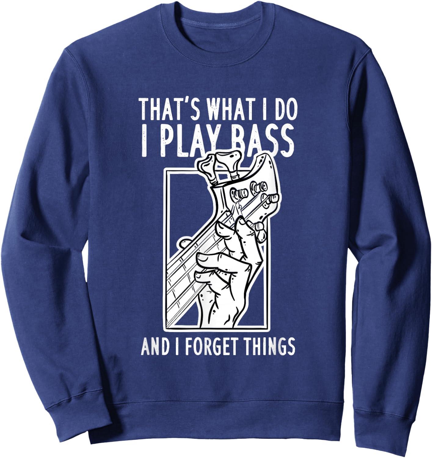 Funny Bass Player, Bass Guitar Sweatshirt - Sweatshirt | Navy