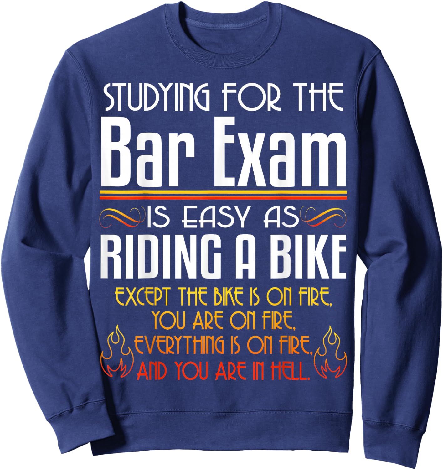 Studying For The Bar Exam Is Easy As Riding A Bike Law Gifts Sweatshirt - Sweatshirt | Navy