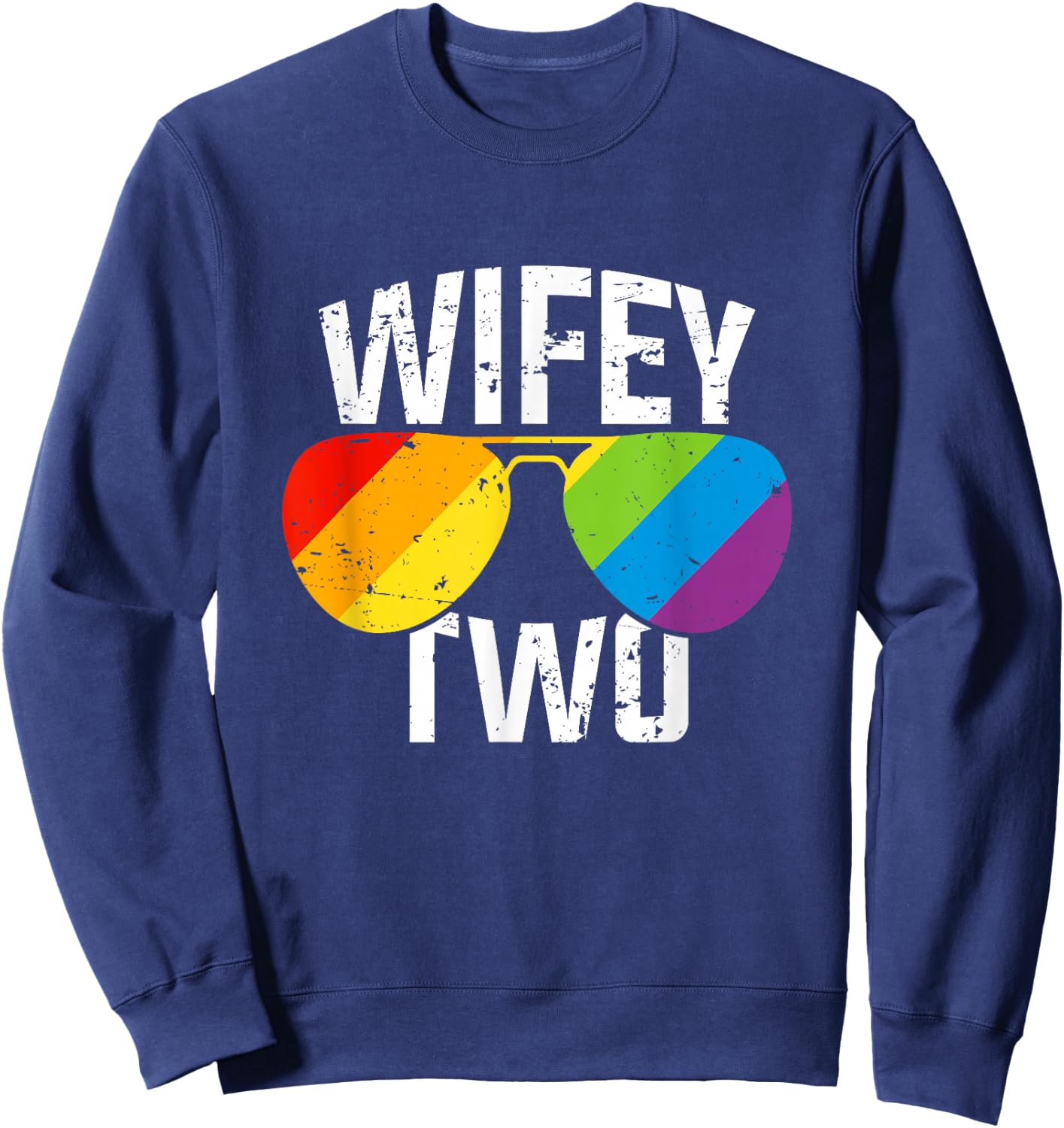 Lesbian Pride Wifey Two Bride Matching Couples Gift Shirt Sweatshirt - Sweatshirt | Navy
