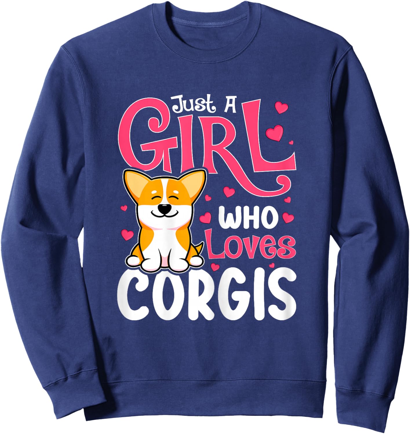 Just A Girl Who Loves Corgis Cute Dog Lover Women Novelty Sweatshirt - Sweatshirt | Navy