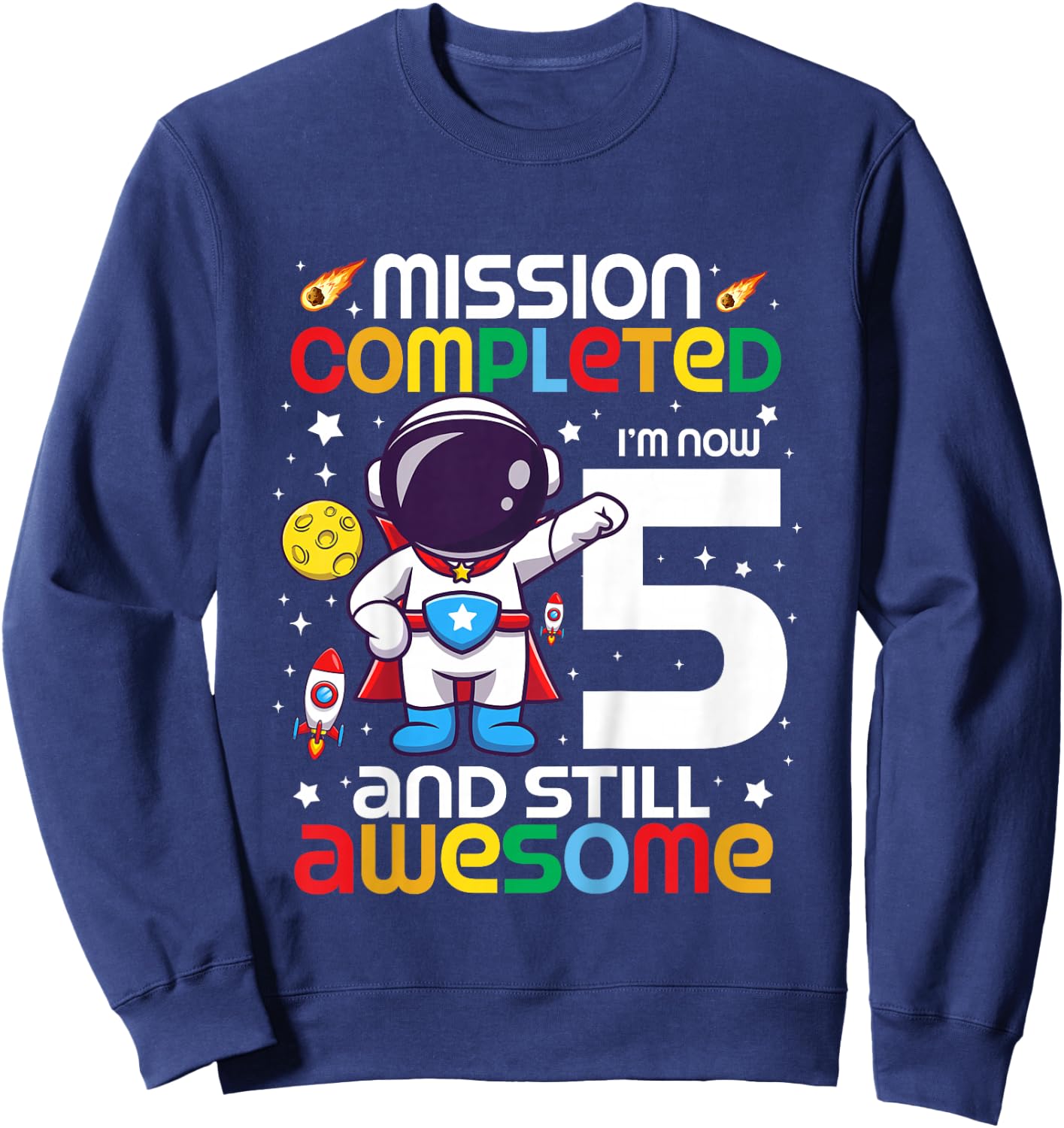 Kids 5 Year Old Boy Astronaut Space Birthday 5th Birthday Boys Sweatshirt - Sweatshirt | Navy