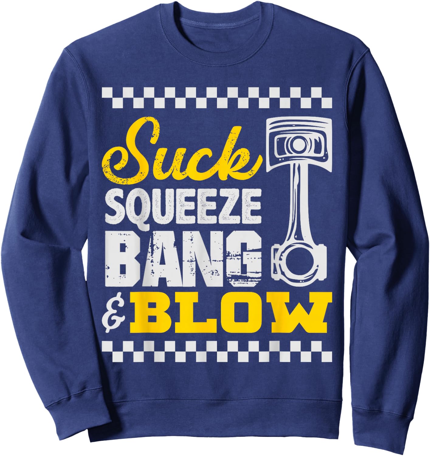 Suck Squeeze Bang & Blow Car Lovers Sweatshirt - Sweatshirt | Navy
