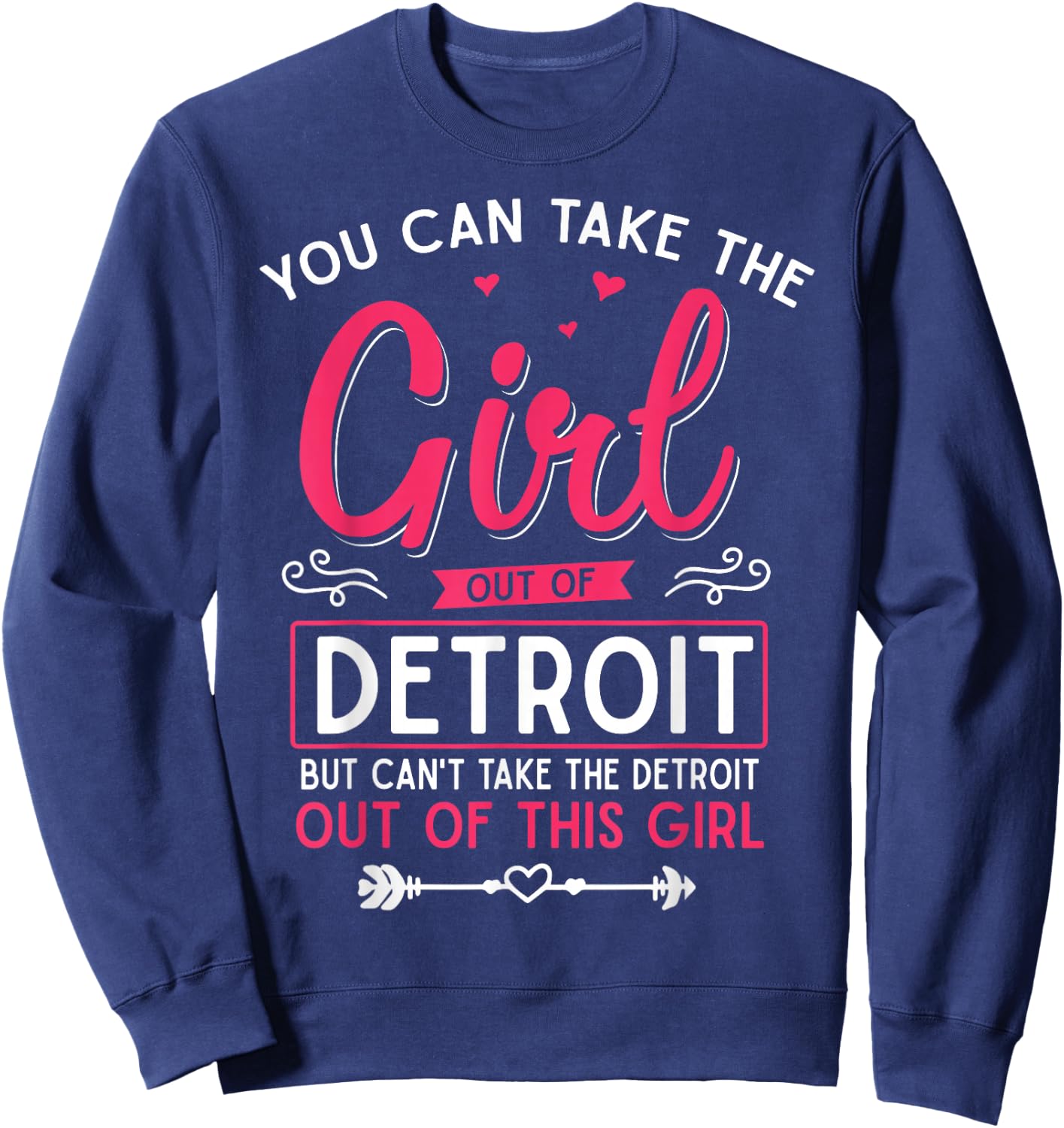 Girl Out of Detroit MI Michigan, Funny Home Roots Sweatshirt - Sweatshirt | Navy