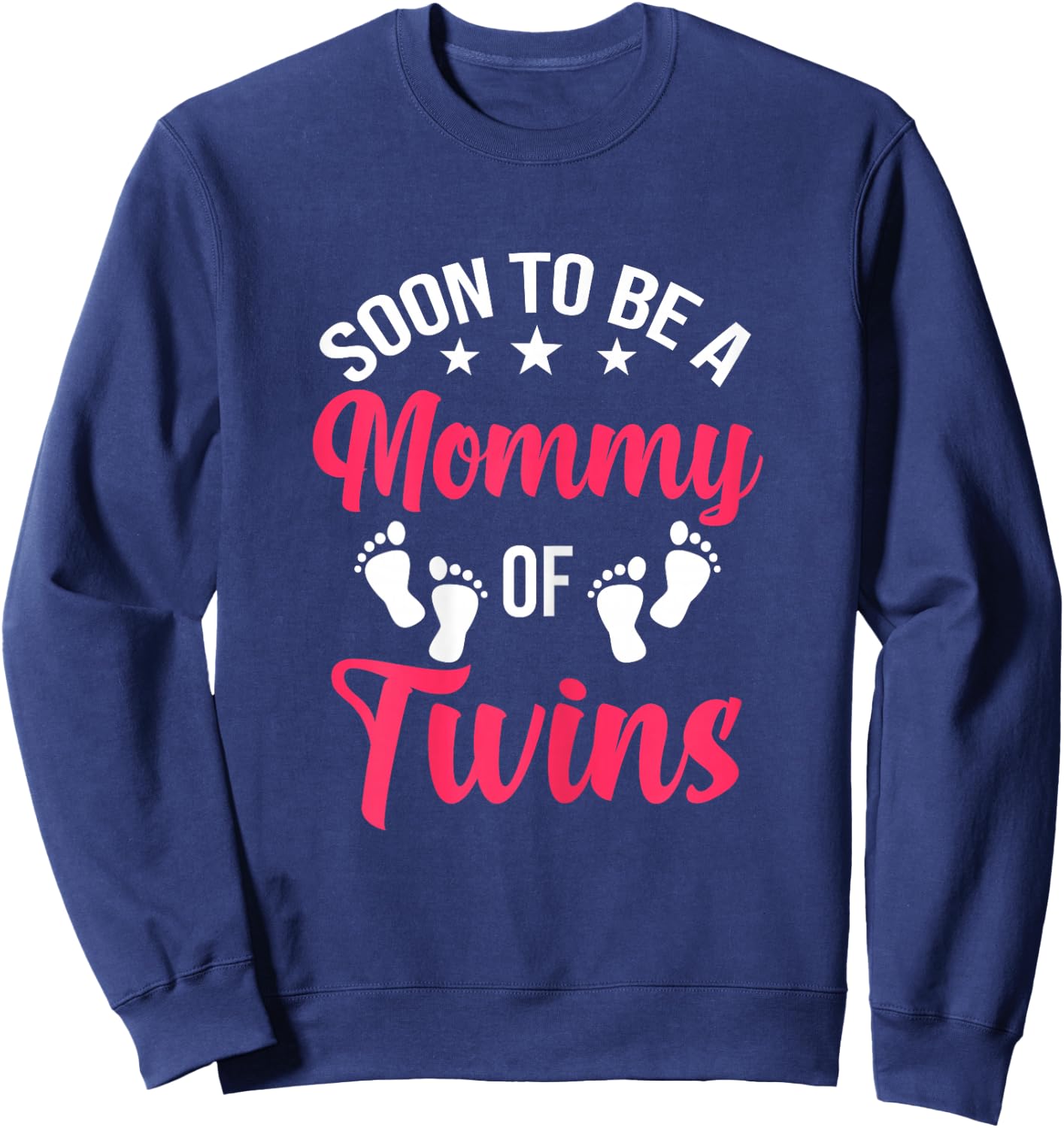 Soon to be a Mommy of Twins Future Mom Sweatshirt - Sweatshirt | Navy