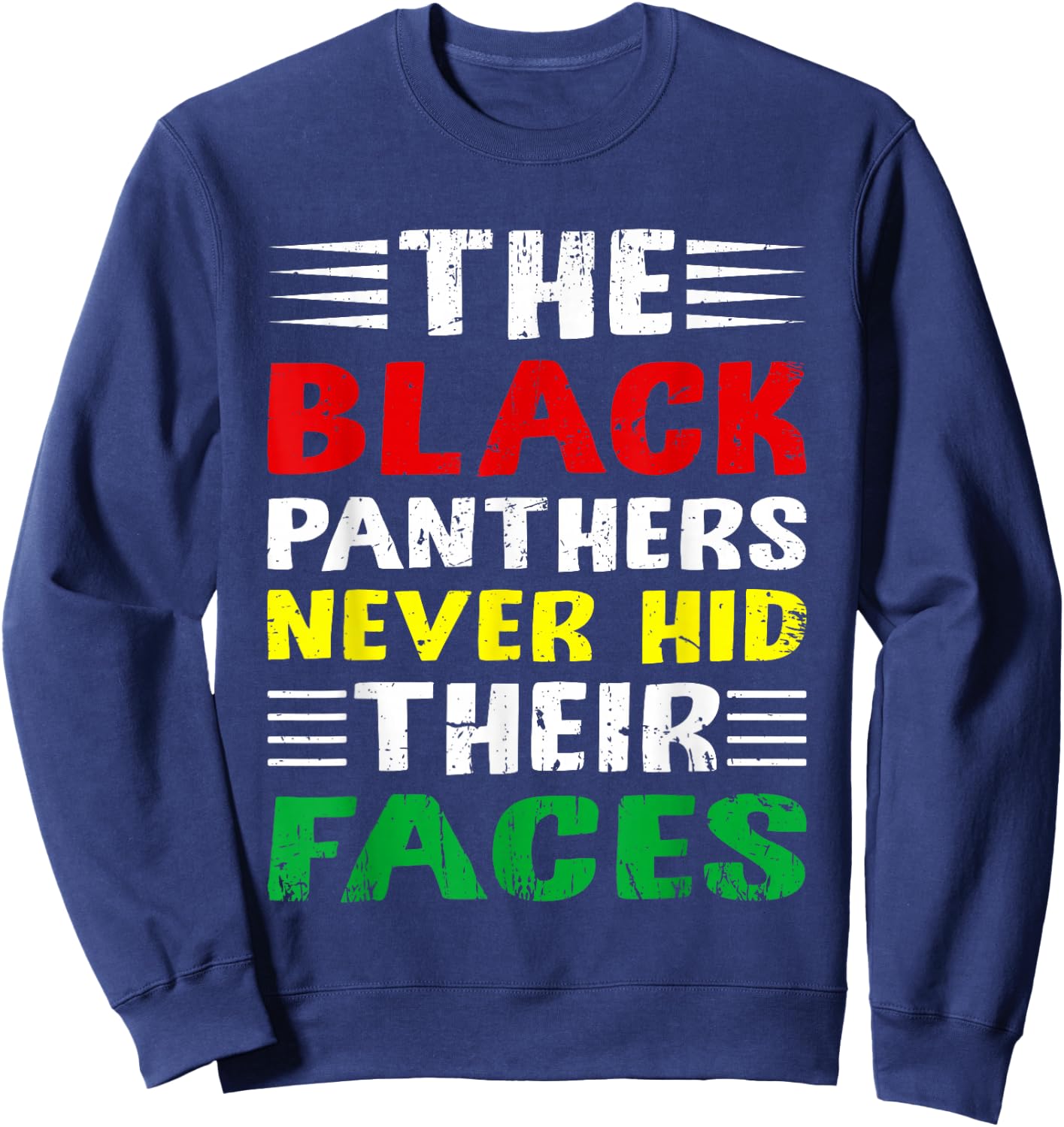 The Black Panthers Never Hid Their Faces Black Activists Fan Sweatshirt - Sweatshirt | Navy