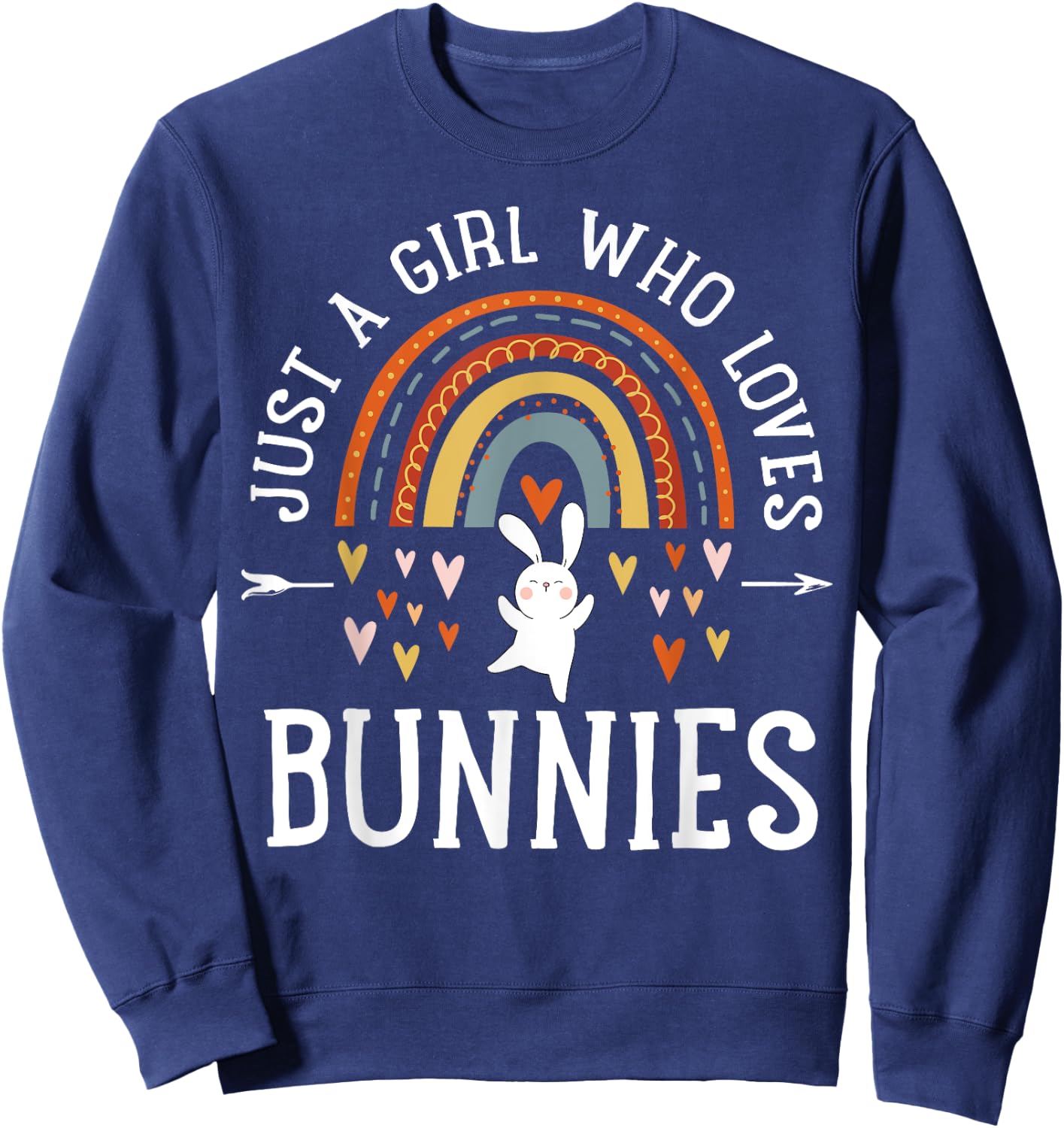 Just A Girl Who Loves Bunnies Rainbow Gifts For Bunny Lover Sweatshirt - Sweatshirt | Navy