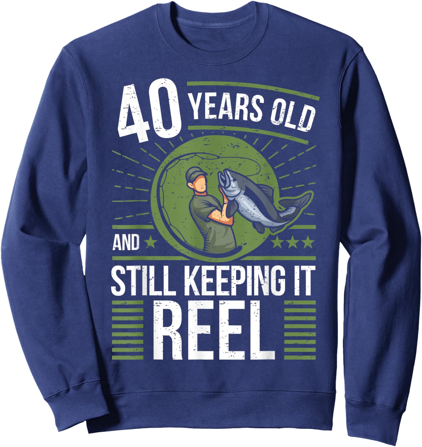 Angler 40 Years Old - Keeping It Reel 40th Birthday Fishing Sweatshirt - Sweatshirt | Navy