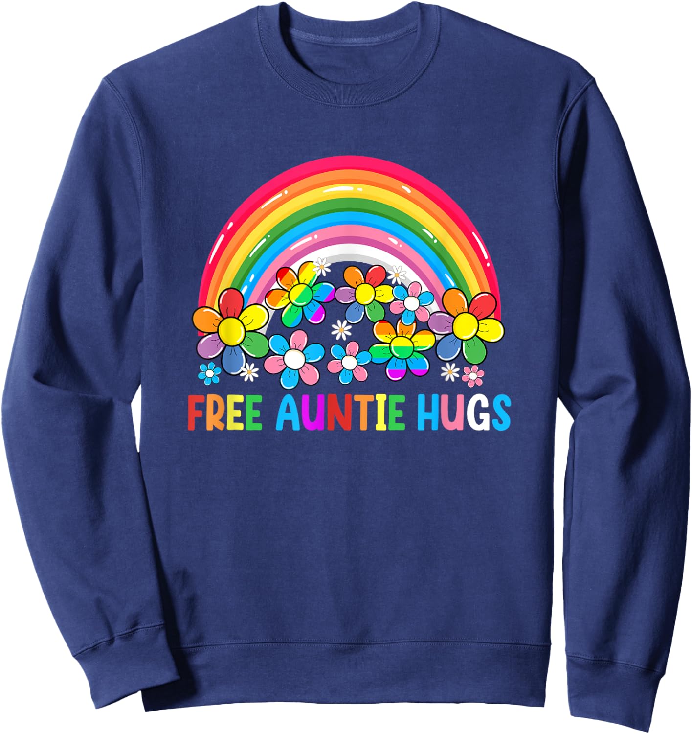Free Auntie Hugs Lgbt Gay Lesbian Transgender Pride Rainbow Sweatshirt - Sweatshirt | Navy