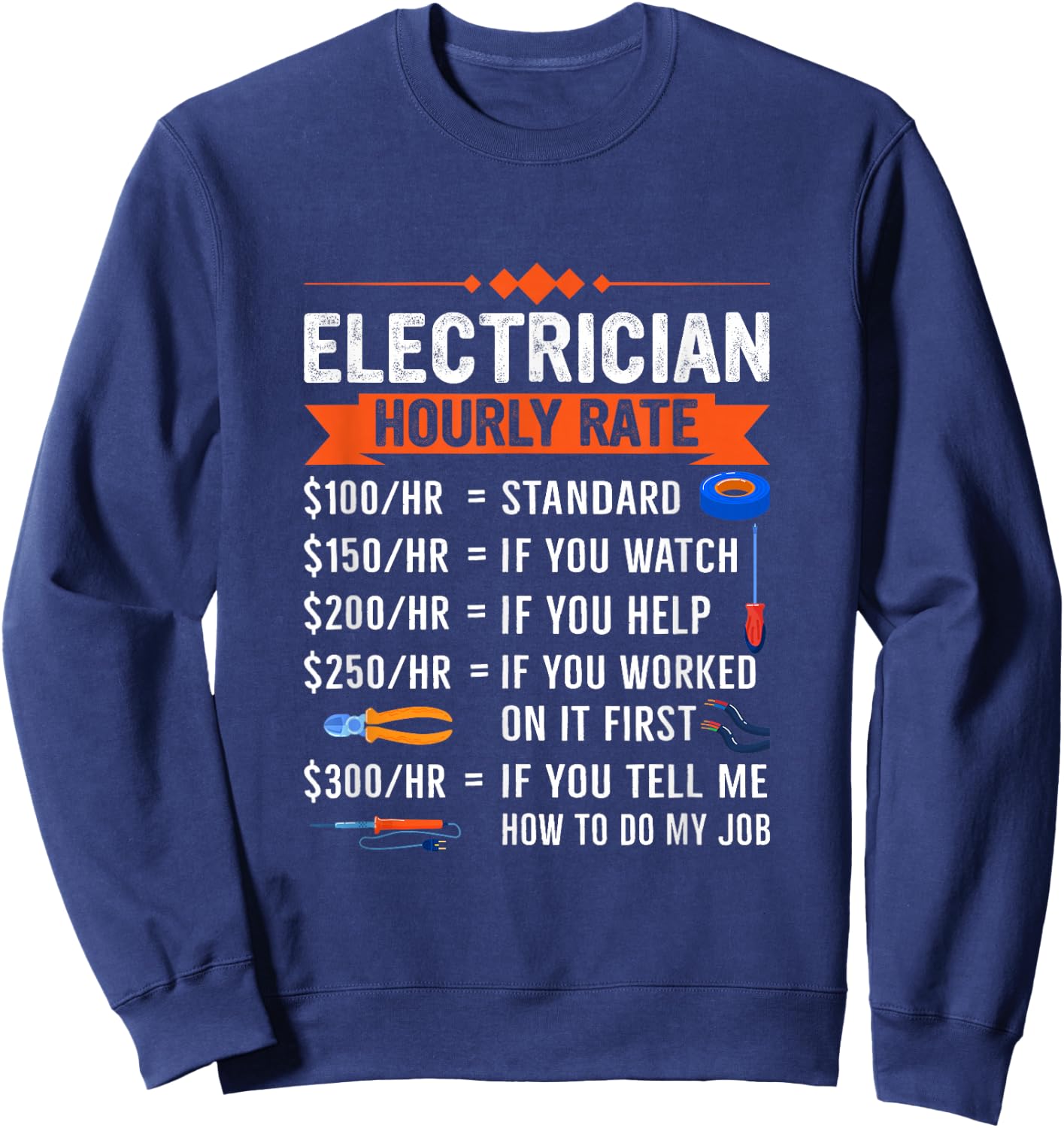 Electrician Hourly Rate With Electric Tools Drawings Design Sweatshirt - Sweatshirt | Navy