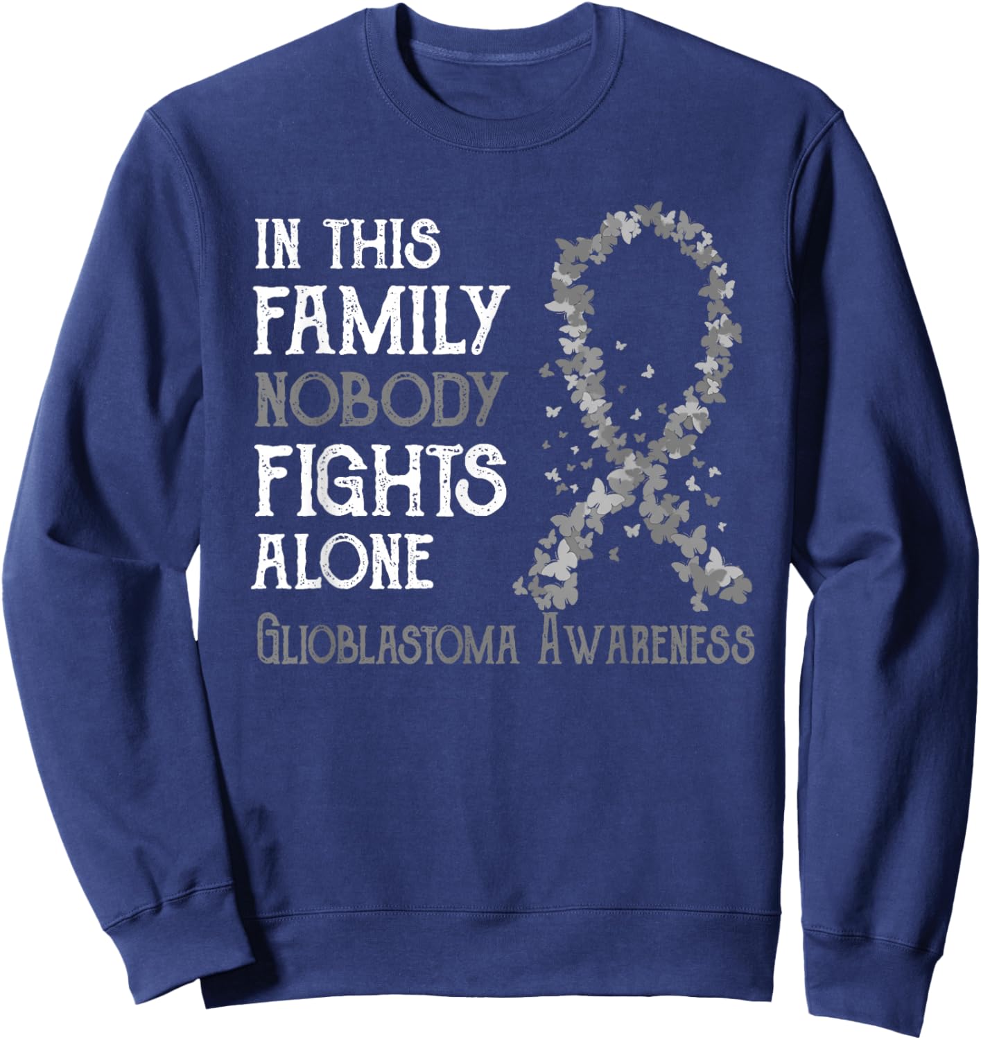 Glioblastoma Family In This Family Nobody Fights Alone Glioblastoma Awareness - Black, , Adult, Short Sleeve, Classic Fit, , Cotton 65% Polyester 35%, Size Small Sweatshirt - Sweatshirt | Navy