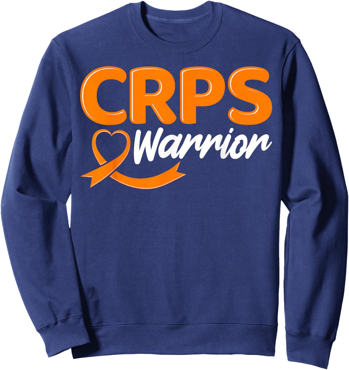CRPS Warrior Complex Regional Pain Syndrome Novelty Sweatshirt - Sweatshirt | Navy