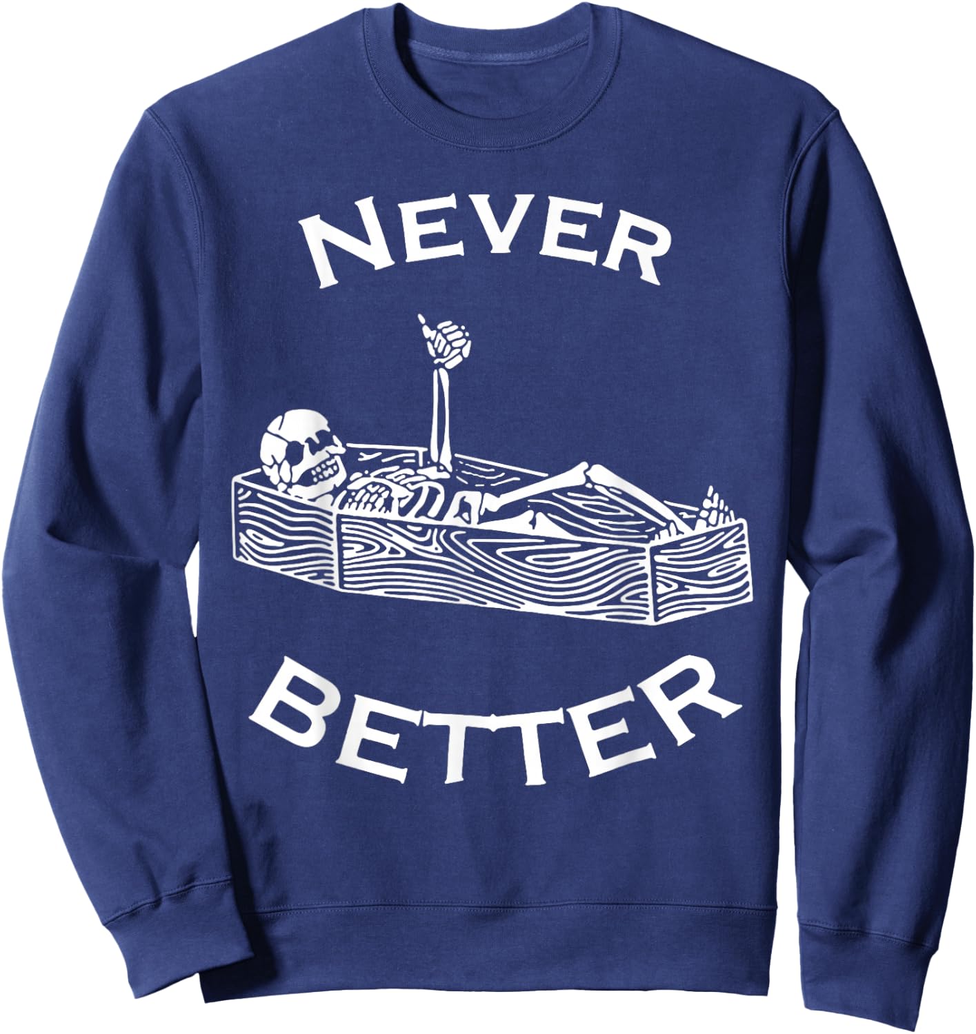 Never Better Skeleton Sweatshirt - Sweatshirt | Navy