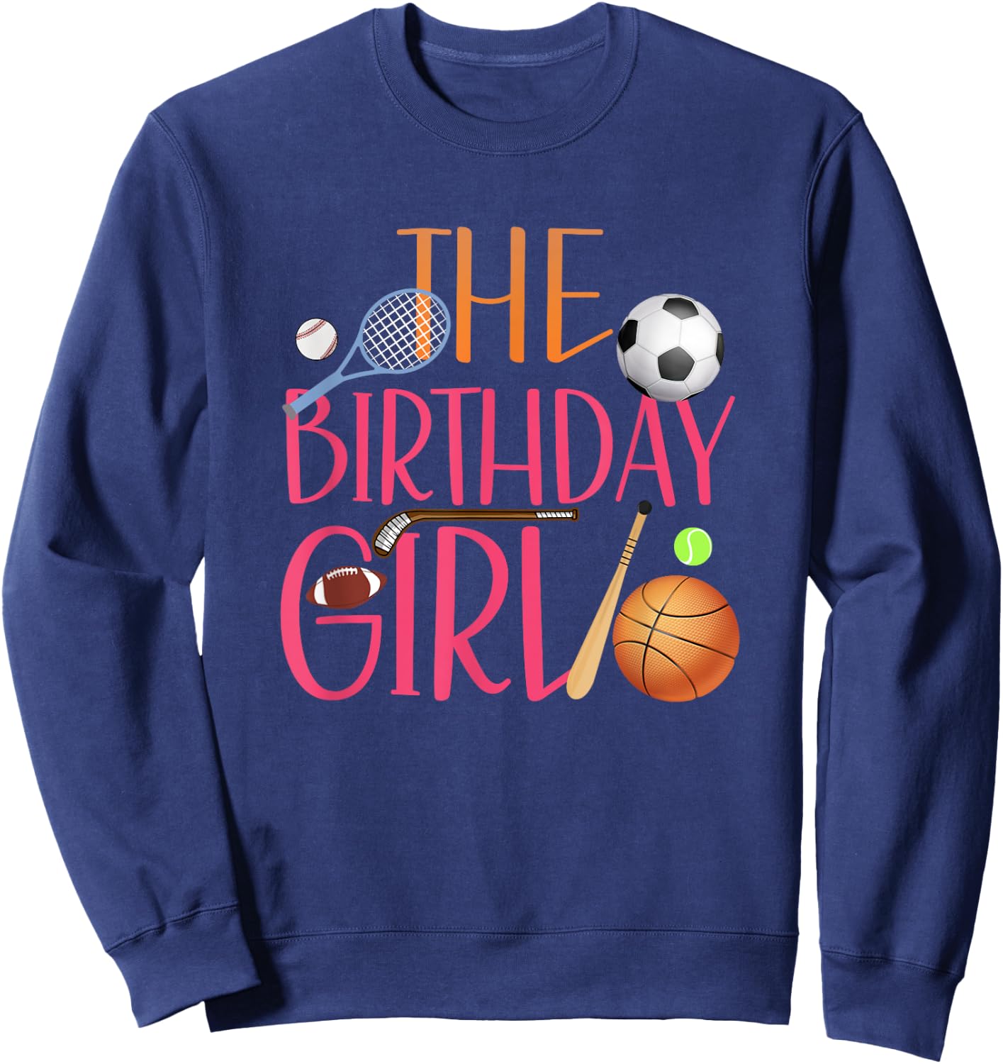 The Birthday Girl Sports Matching Family Party Sweatshirt - Sweatshirt | Navy