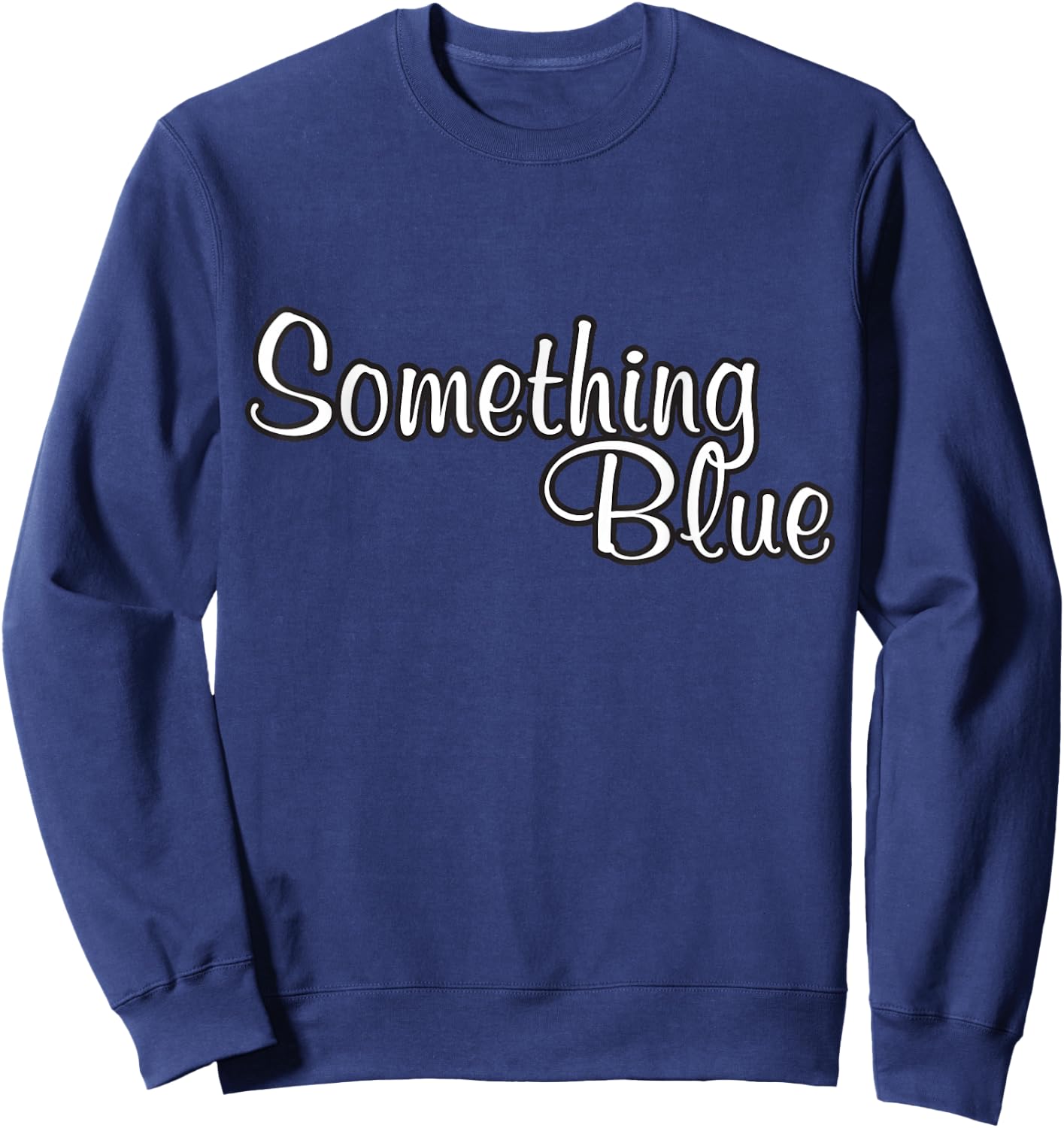 Funny Bride Something Blue Wedding Engagement Bridal Shower Sweatshirt - Sweatshirt | Navy