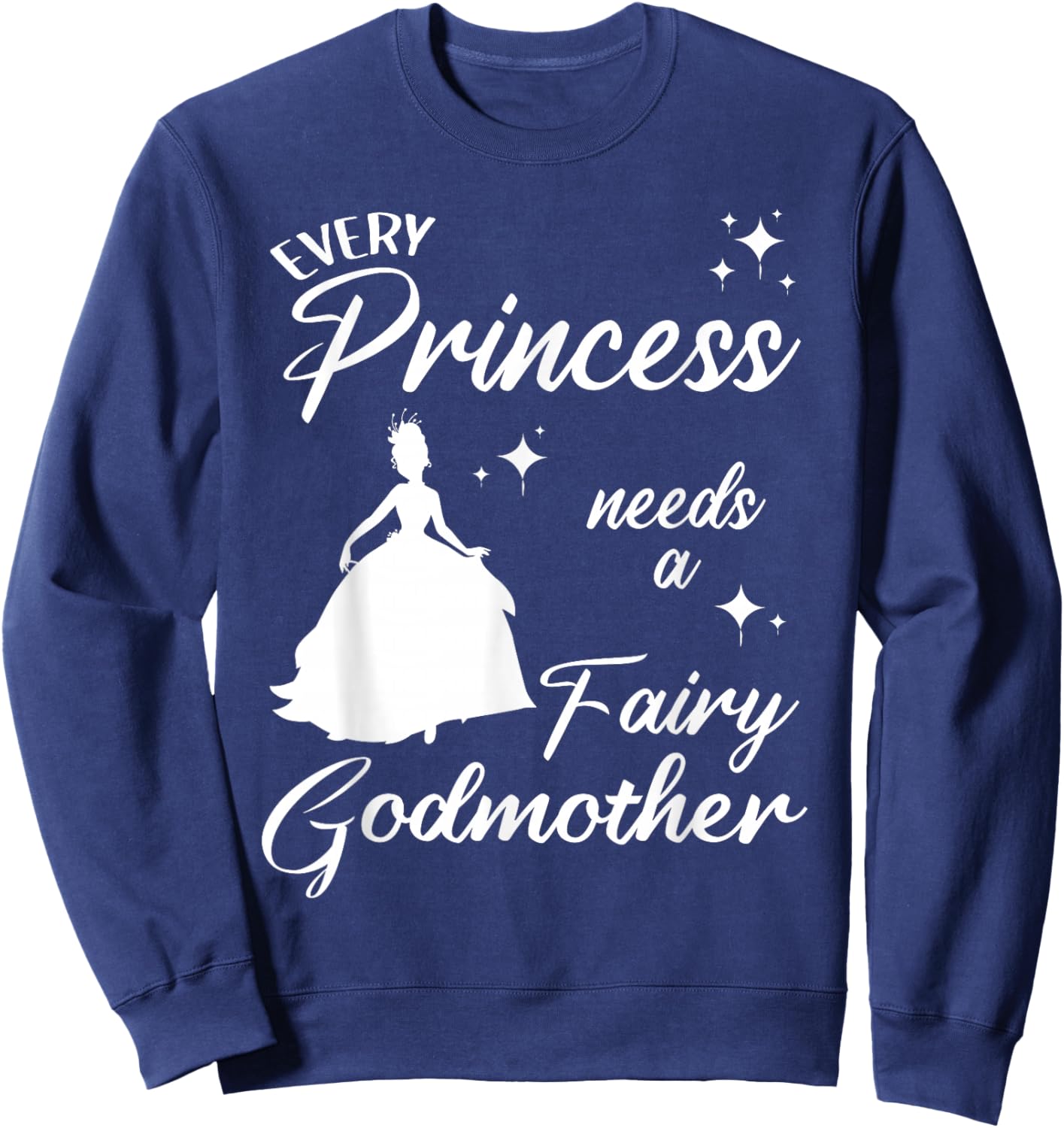 Funny Fairy Godmother Gift Cool Princess Godmother Sweatshirt - Sweatshirt | Navy