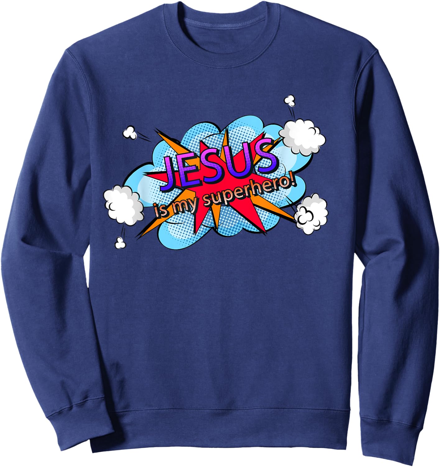Jesus Is My Superhero Cute Powerful Christian Gift Comic Sweatshirt - Sweatshirt | Navy