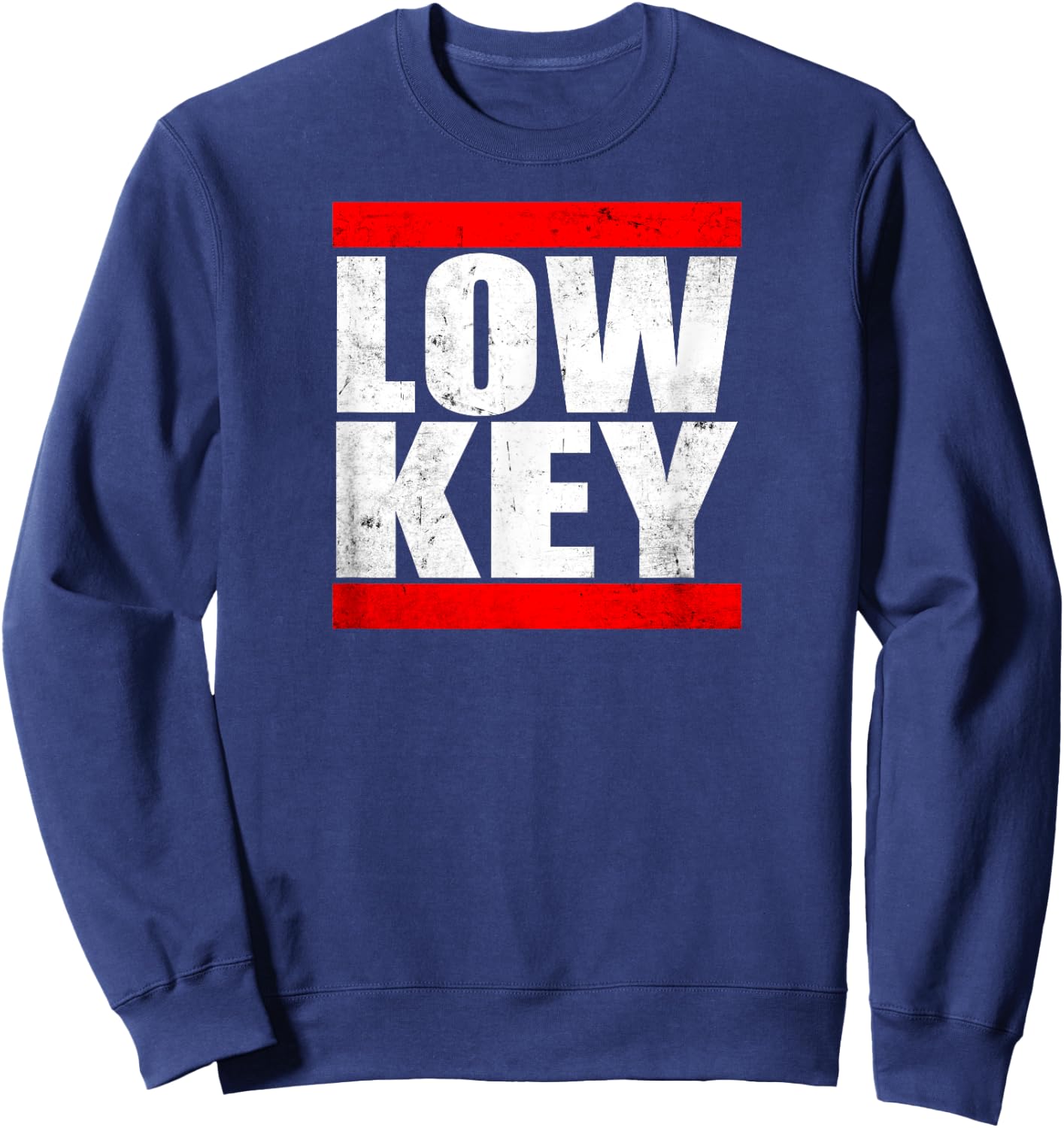 Low Key Yeet Funny Slang Sayings Men Women Statement Low-key Sweatshirt - Sweatshirt | Navy