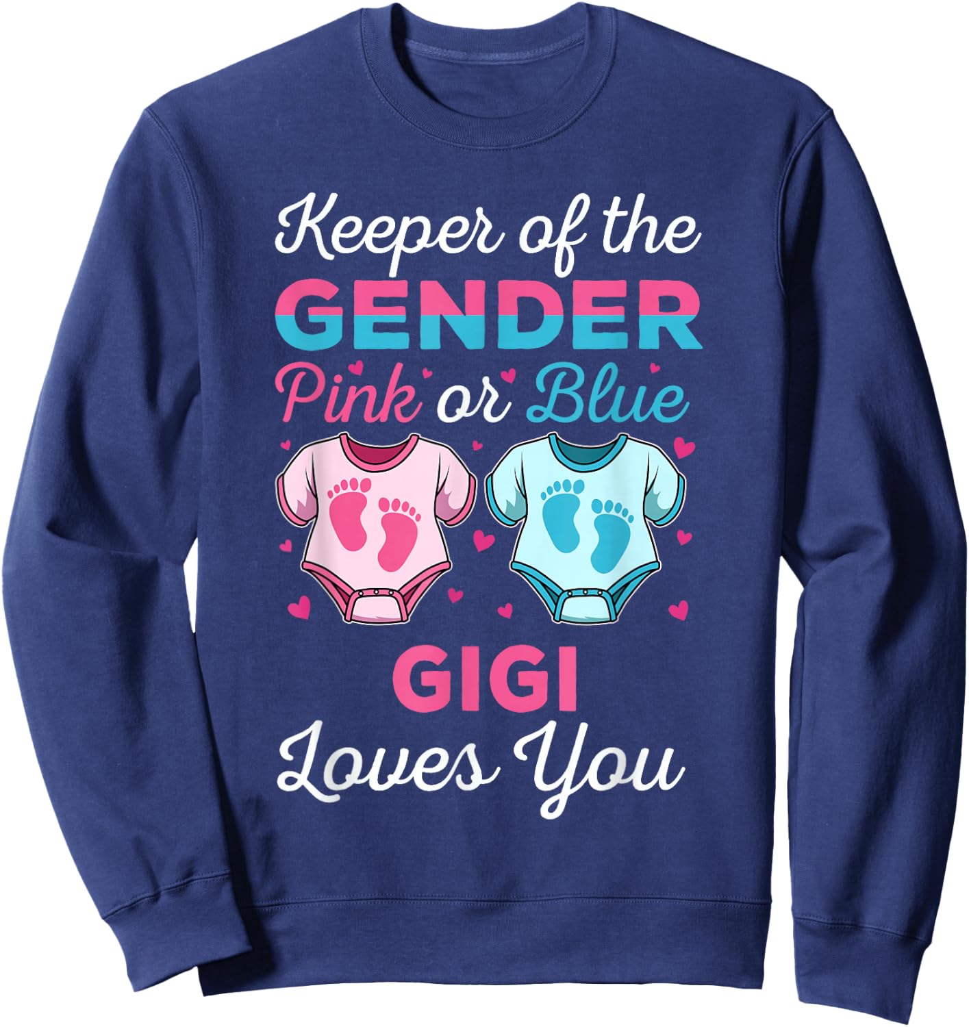 Keeper Of The Gender Gigi Loves You Baby Shower Family Sweatshirt - Sweatshirt | Navy