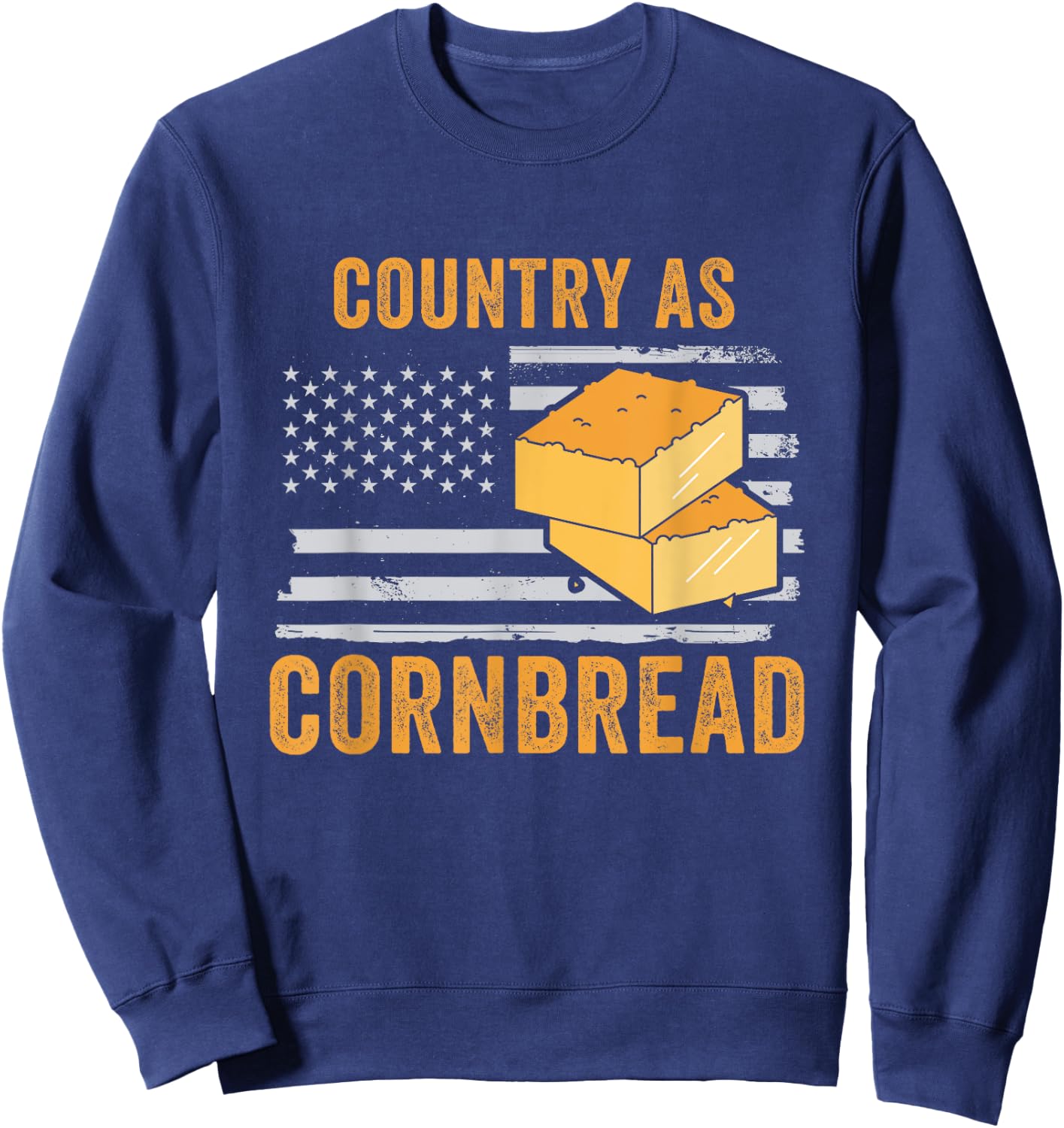Country As Cornbread Food Thanksgiving Flag USA Cornbread Sweatshirt - Sweatshirt | Navy
