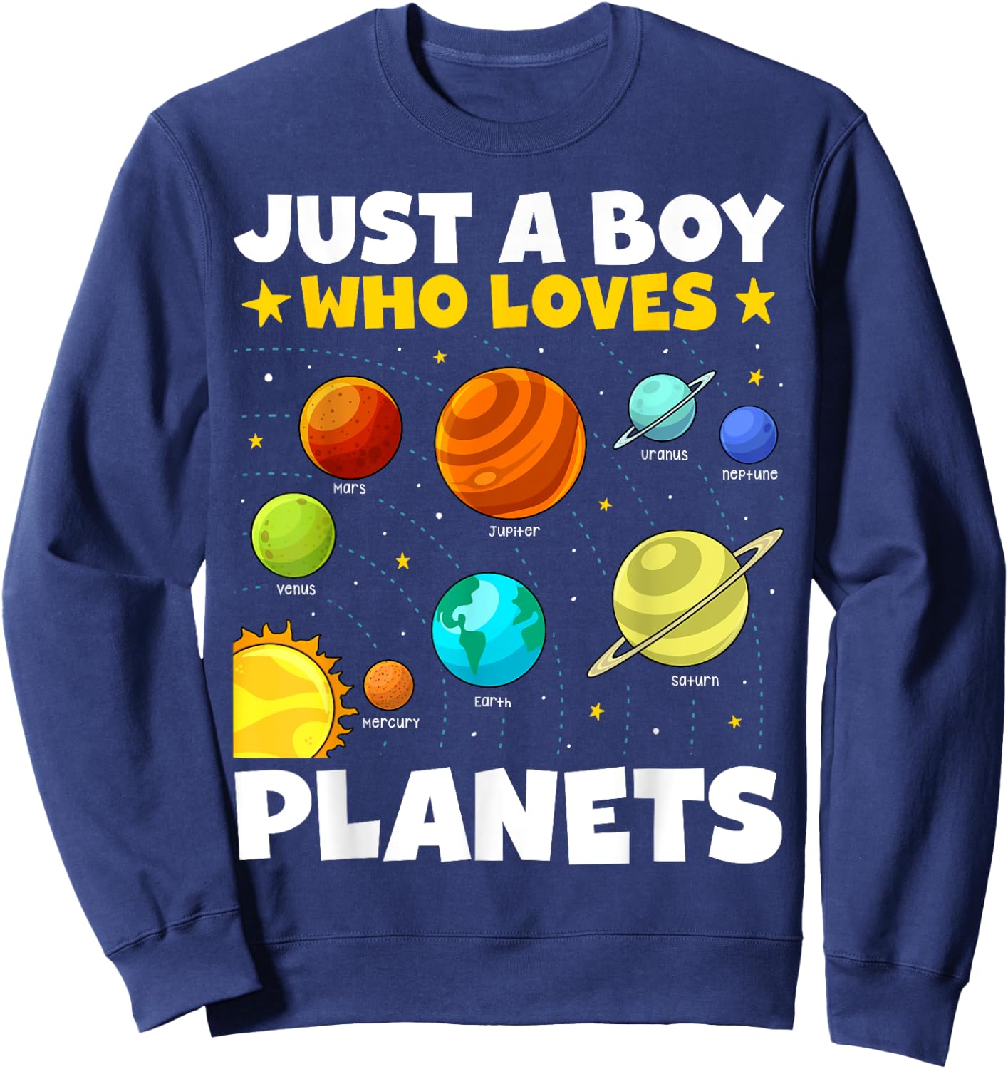 Just A Boy Who Loves Planets Solar System Space Science Sweatshirt - Sweatshirt | Navy