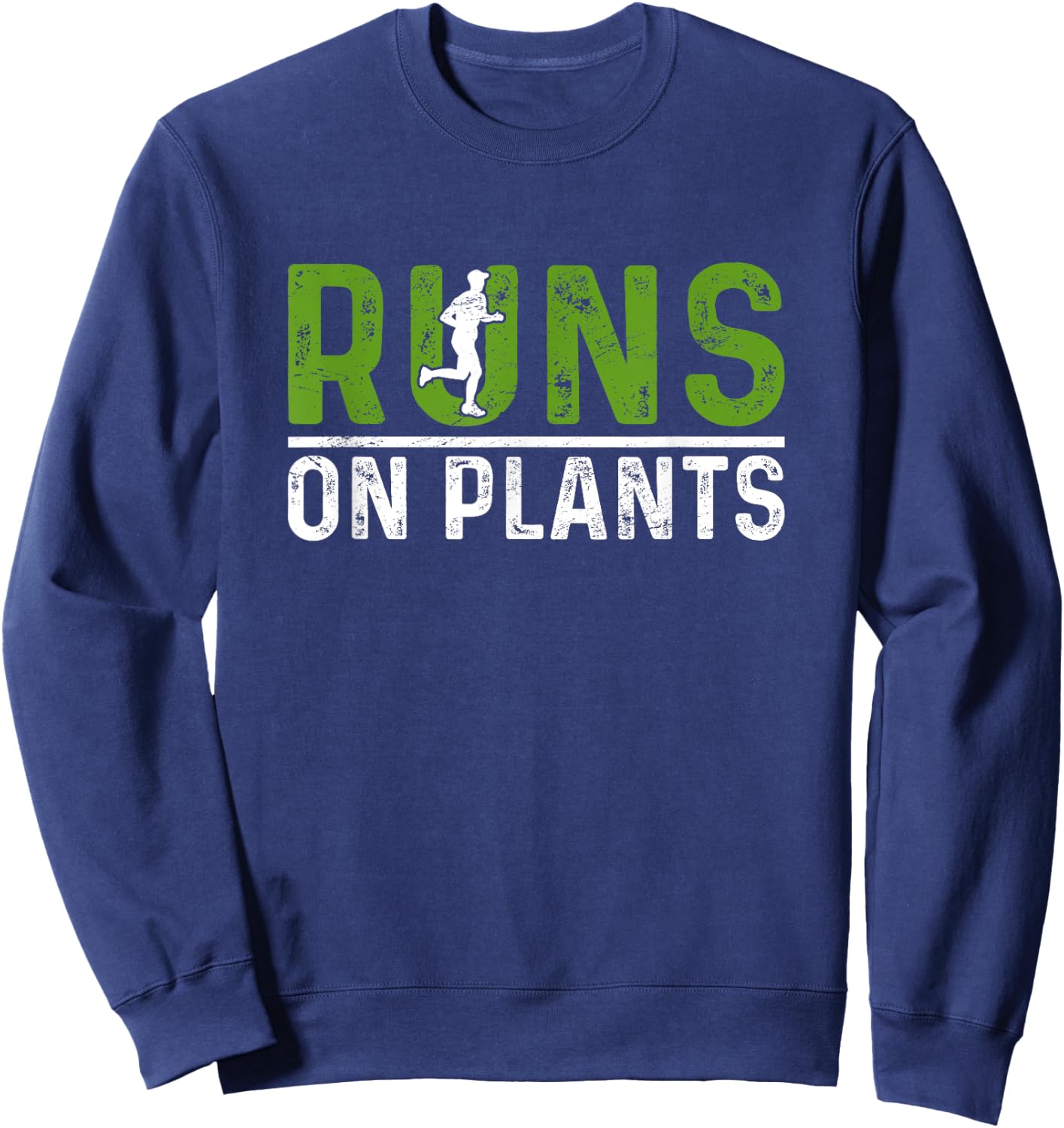 Runs On Plants Vegan Runner Vegetarian Running Marathon Sweatshirt - Sweatshirt | Navy