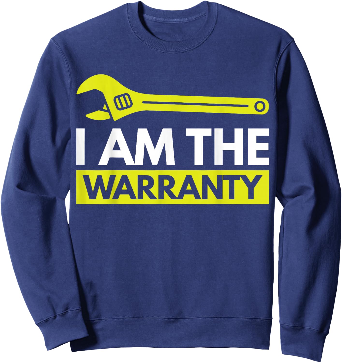 I Am The Warranty Sweatshirt - Sweatshirt | Navy