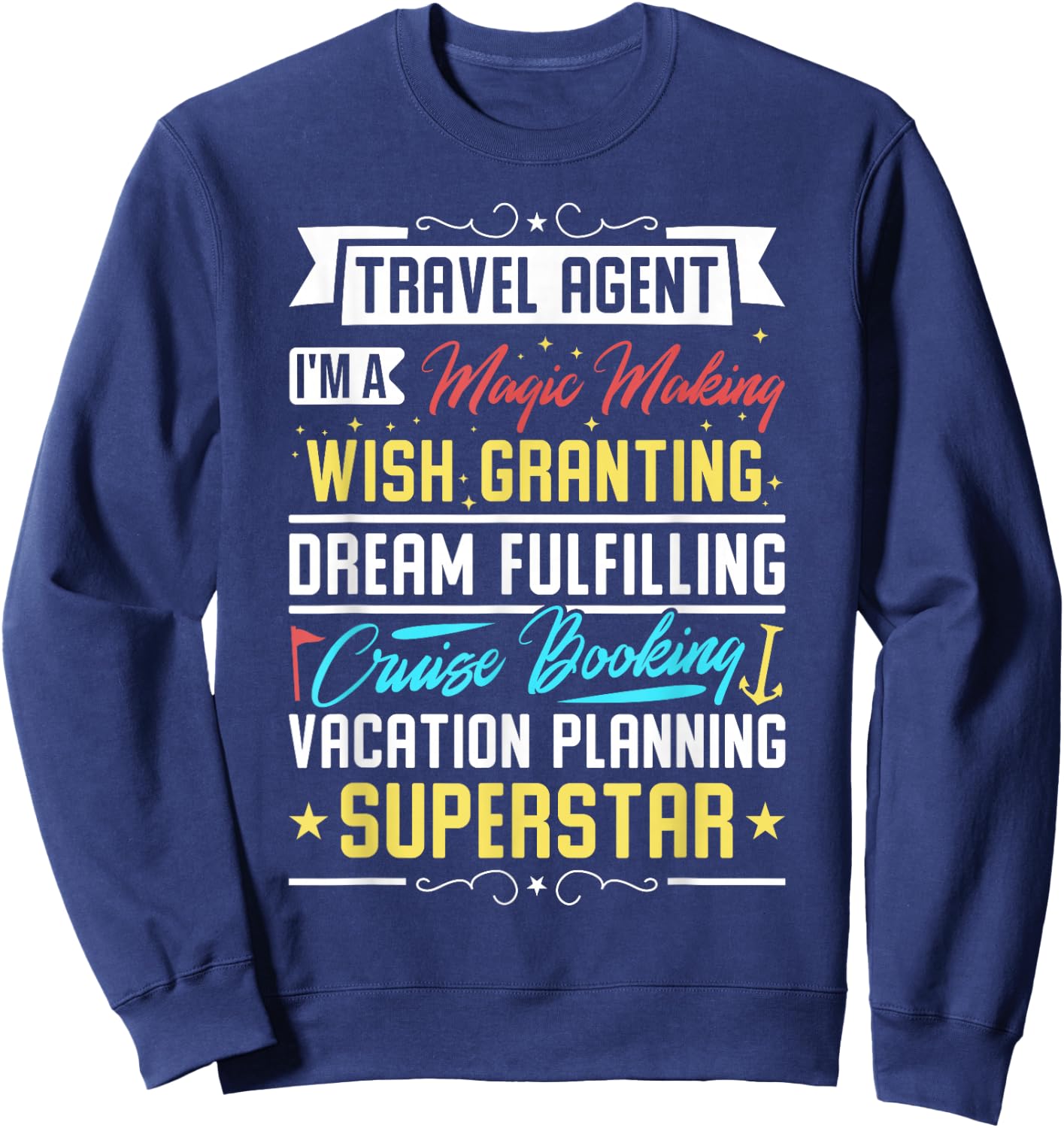 Travel Agent - I'm A Magic Making, Cruise Booking Superstar Sweatshirt - Sweatshirt | Navy