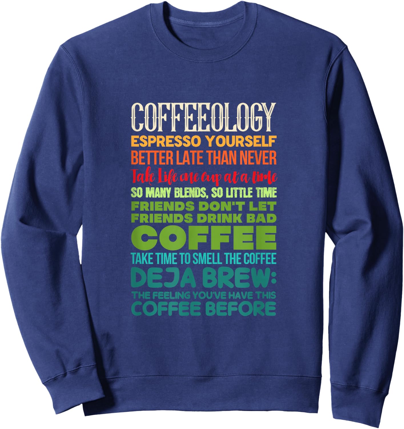 Coffeeology Coffee Espresso Latte Caffeine Drinking Retro Sweatshirt - Sweatshirt | Navy
