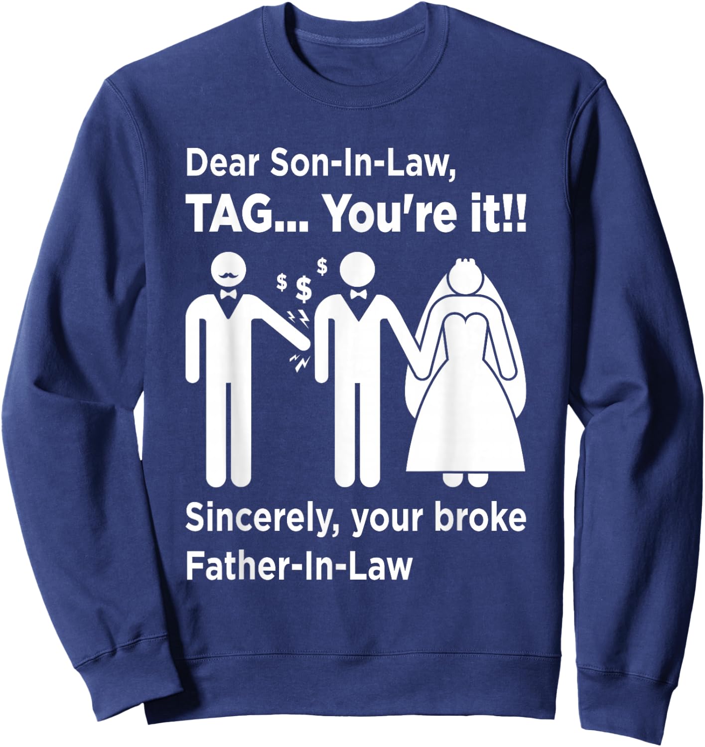 Dear Son-in-Law - Father of The Bride Dad Wedding Marriage Sweatshirt - Sweatshirt | Navy