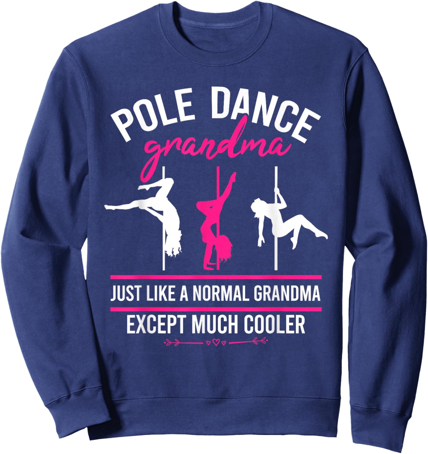 Pole Dance Grandma Dancer Mother's Day Pole Fitness Women Sweatshirt - Sweatshirt | Navy