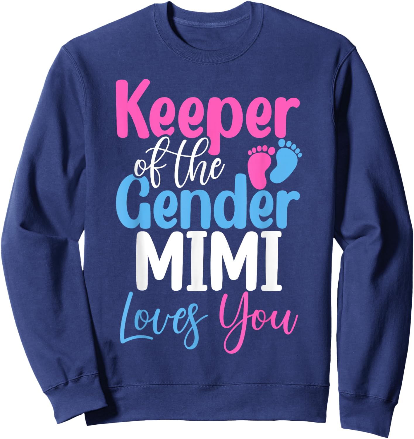 Keeper Of The Gender Mimi Loves You Cute Baby Announcement Sweatshirt - Sweatshirt | Navy