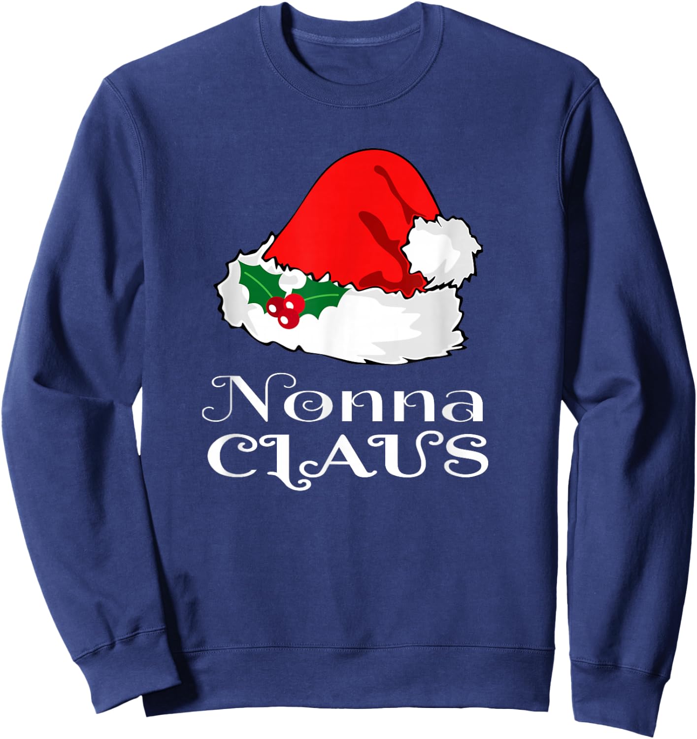 Christmas Nonna Claus Matching Pajama Santa Hat X-mas Sweatshirt - Sweatshirt | Navy