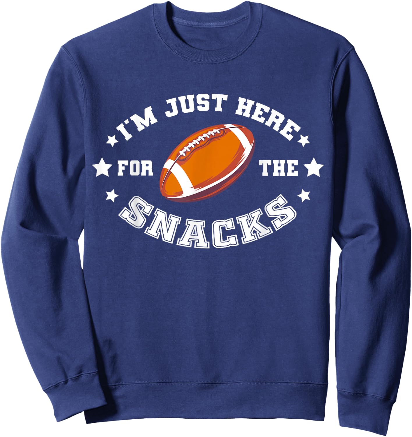 I'M JUST HERE FOR THE SNACKS | League Fantasy Football Sweatshirt - Sweatshirt | Navy