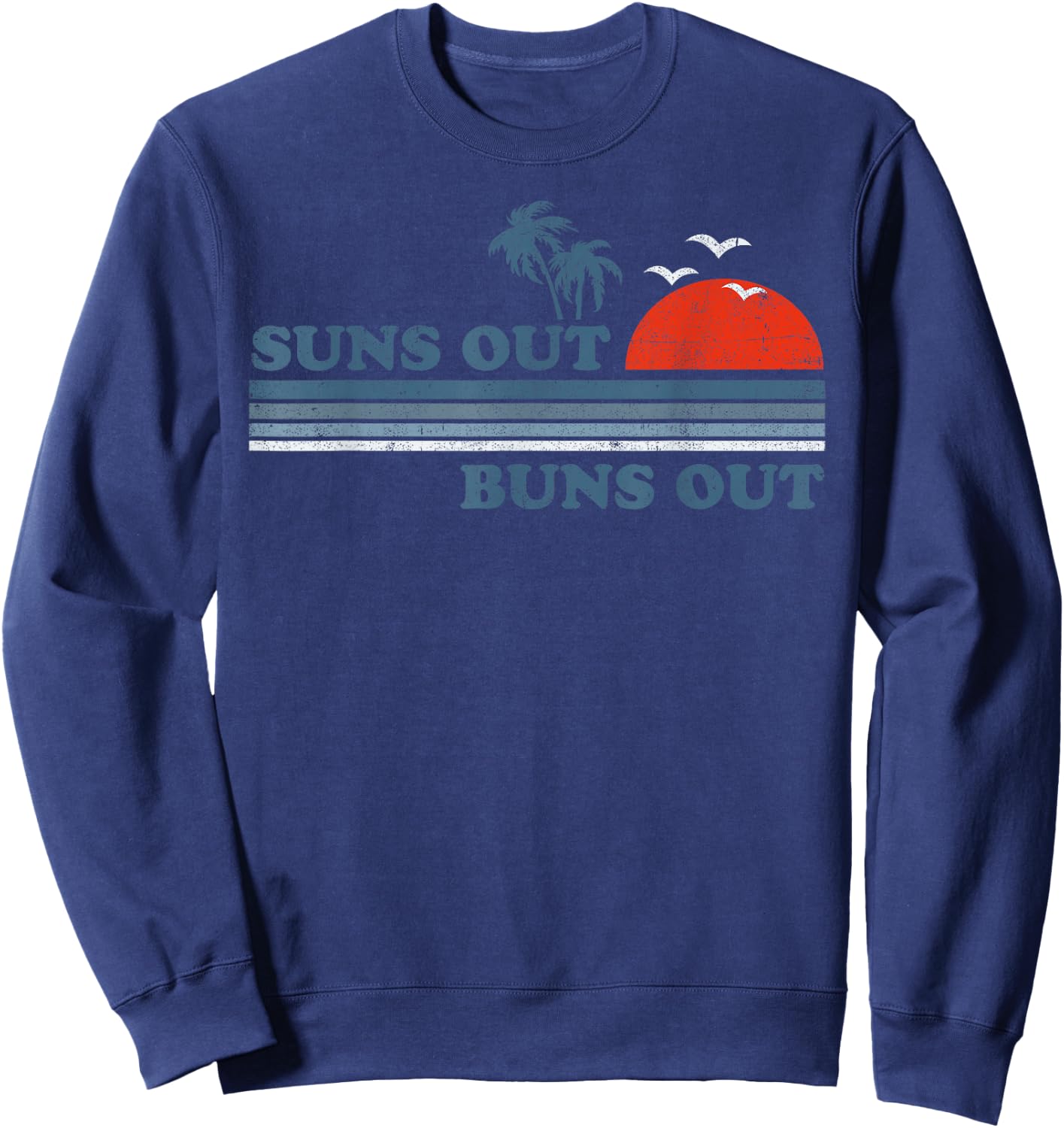 Vintage Suns Out Buns Out Beach Retro Sunset 70's Gift Women Sweatshirt - Sweatshirt | Navy