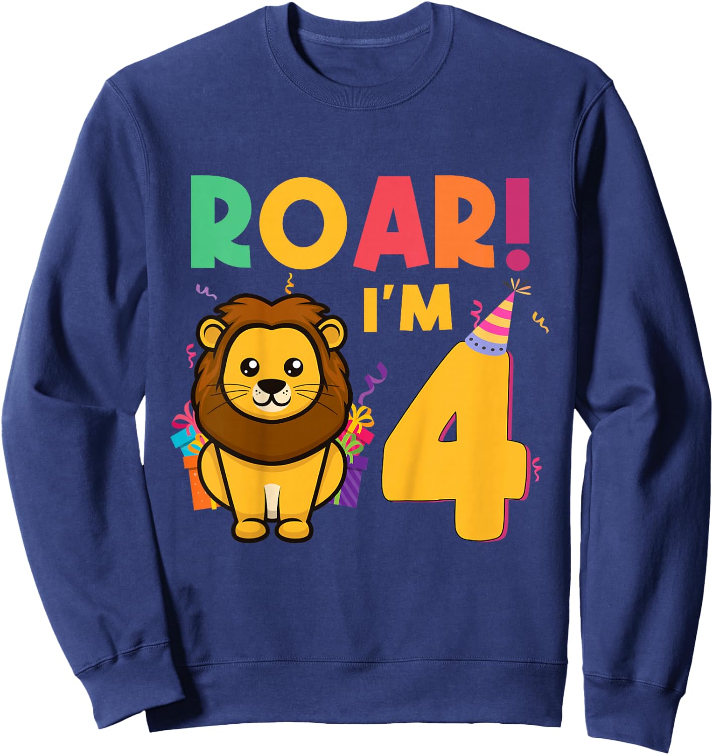 I'm 4 Years Old Lion Roar Funny 4th Birthday Boy Girl Kids Sweatshirt - Sweatshirt | Navy