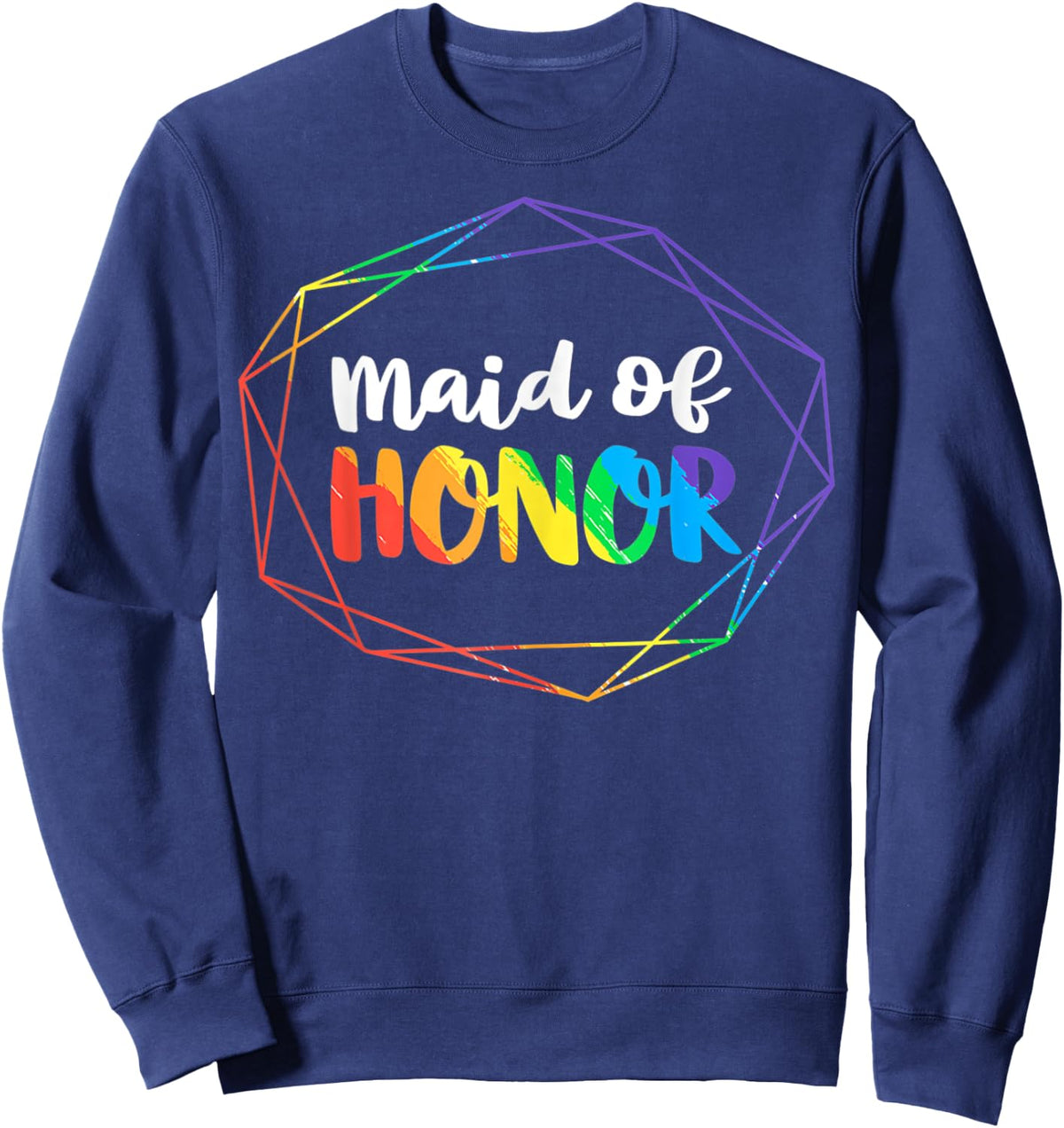 Maid of Honor Lesbian Bachelorette Party Diamond Wedding Sweatshirt - Sweatshirt | Navy