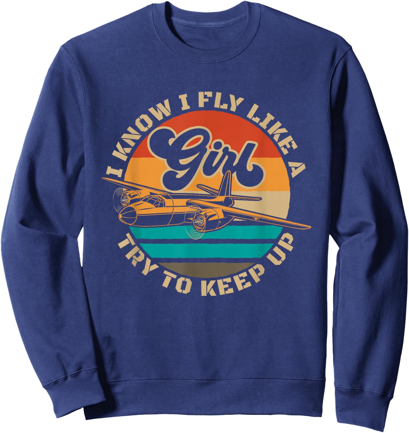 Female Pilot For A Pilot Professionals And Plane Humor Lover Sweatshirt - Sweatshirt | Navy