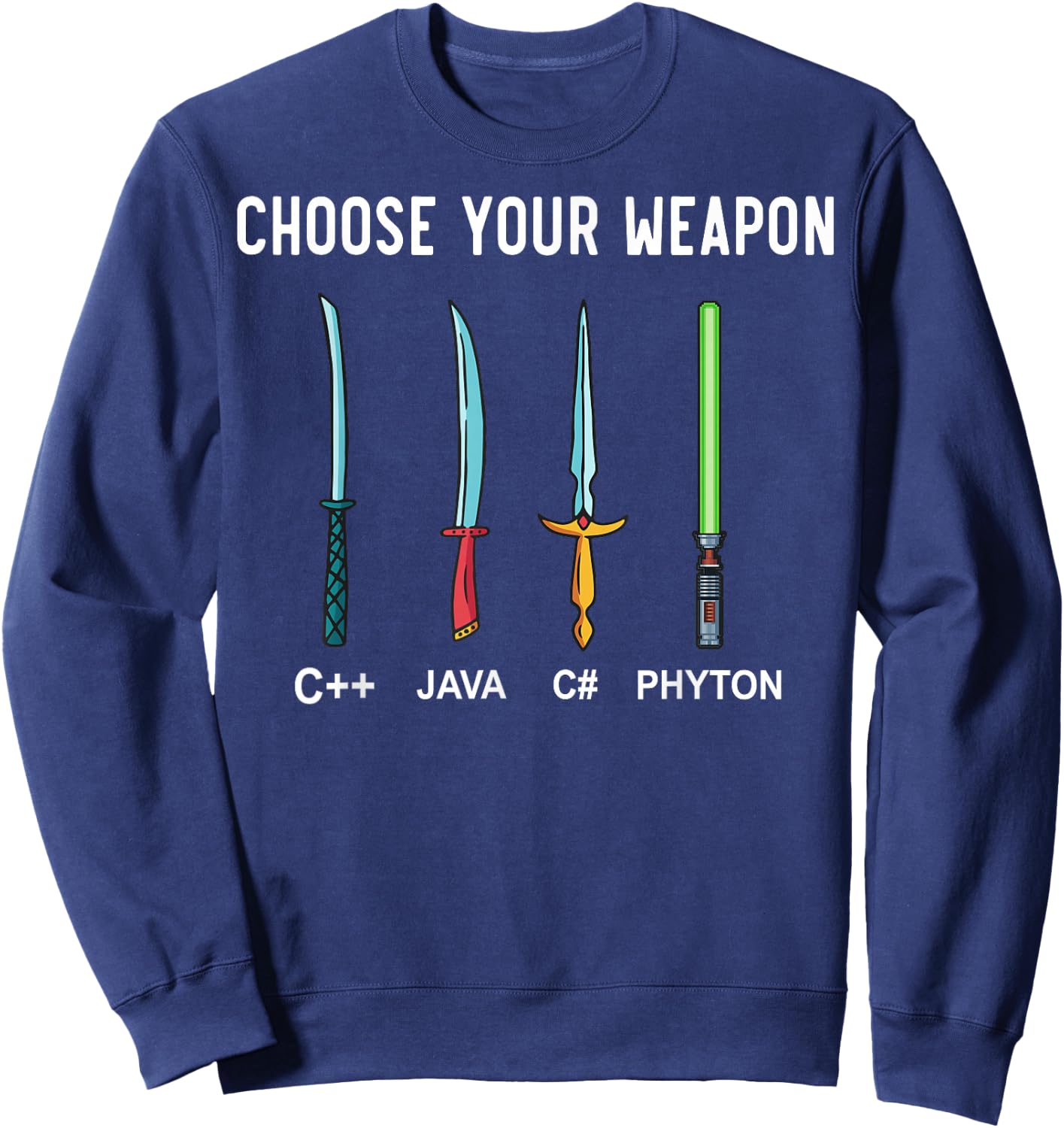 Python Choose Your Weapon - Programmer Coding Sweatshirt - Sweatshirt | Navy
